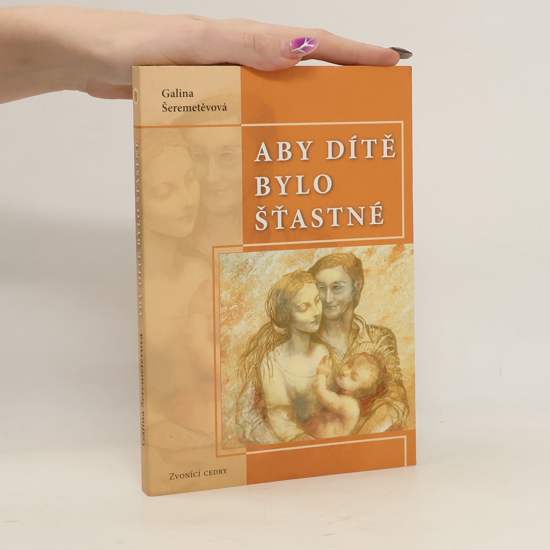 Galina Borisovna Šeremeteva Aby dítě bylo šťastné