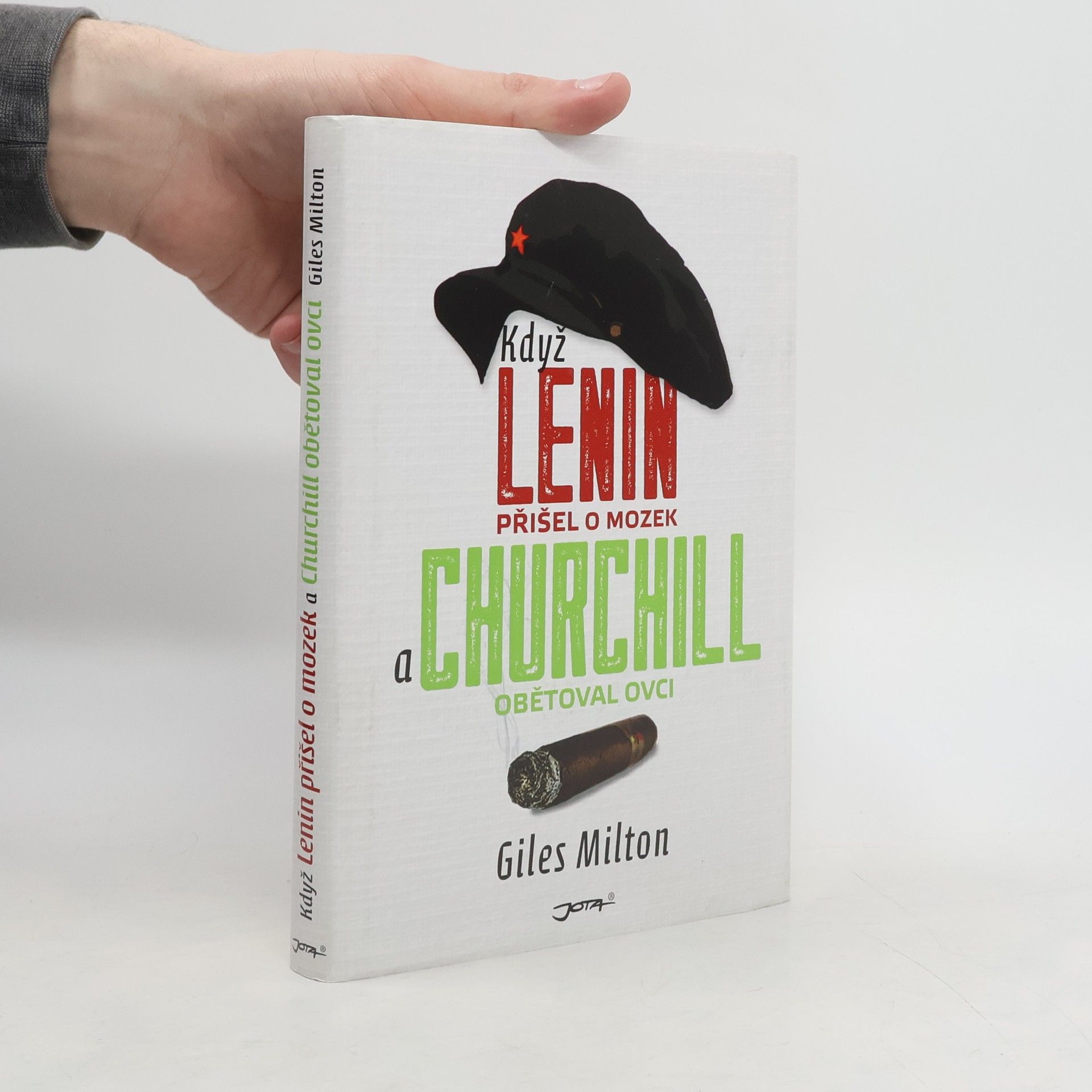 Giles Milton Když Lenin přišel o mozek a Churchill obětoval ovci