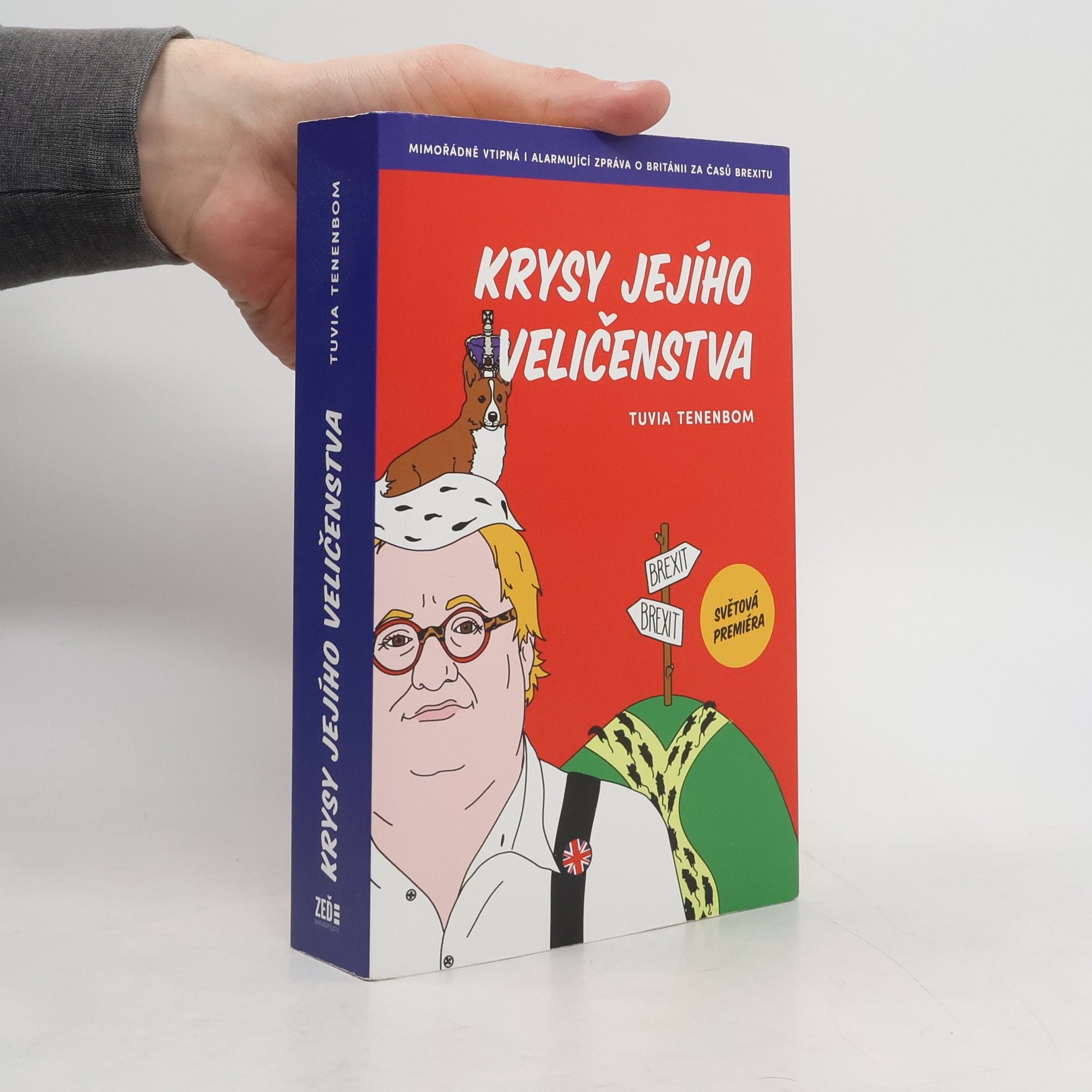 Tuvia Tenenbom Krysy Jejího Veličenstva: Mimořádně vtipná i alarmující zpráva o Británii za časů brexitu