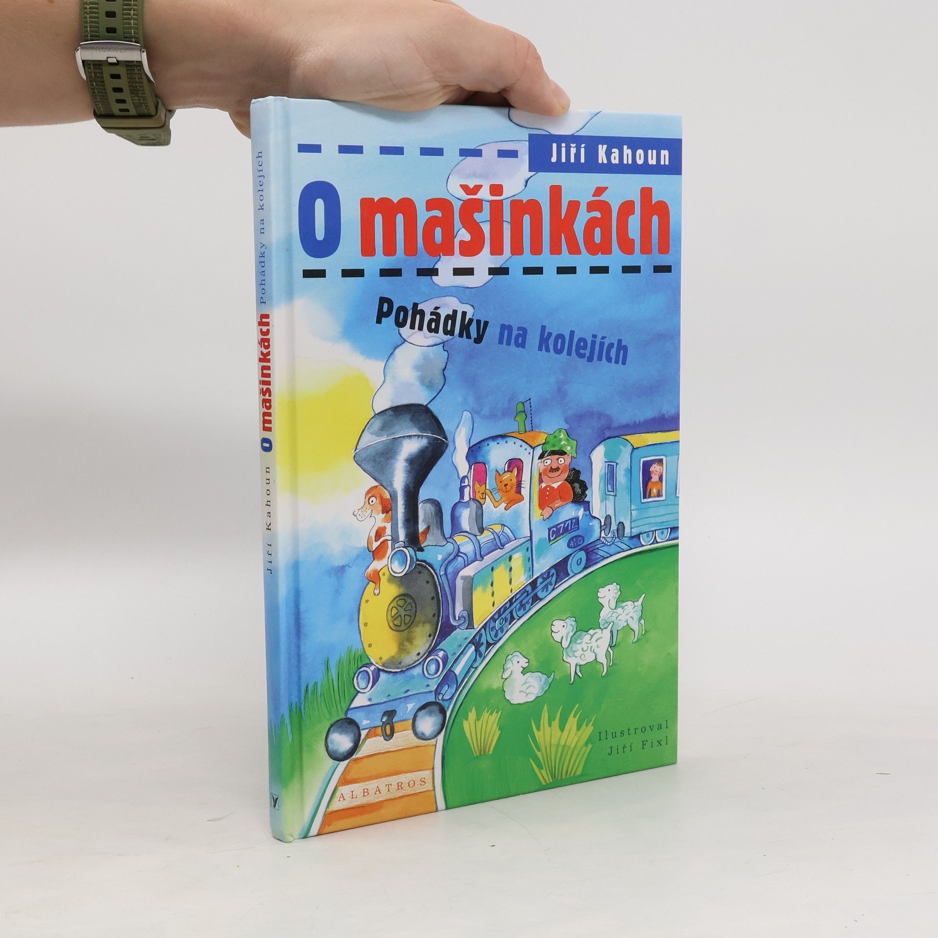 Jiří Kahoun O mašinkách. Pohádky na kolejích