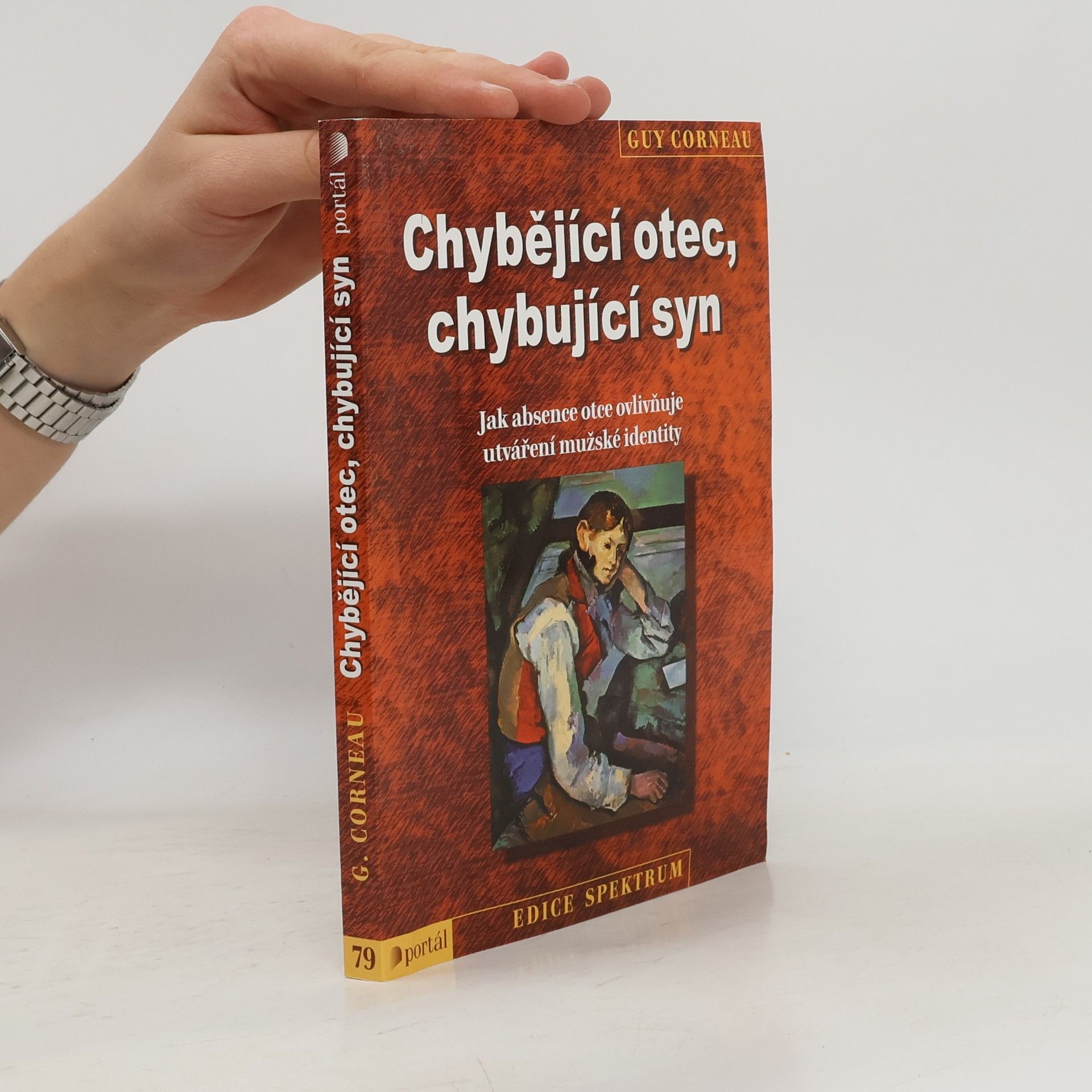 Guy Corneau Chybějící otec, chybující syn : jak absence otce ovlivňuje utváření mužské identity