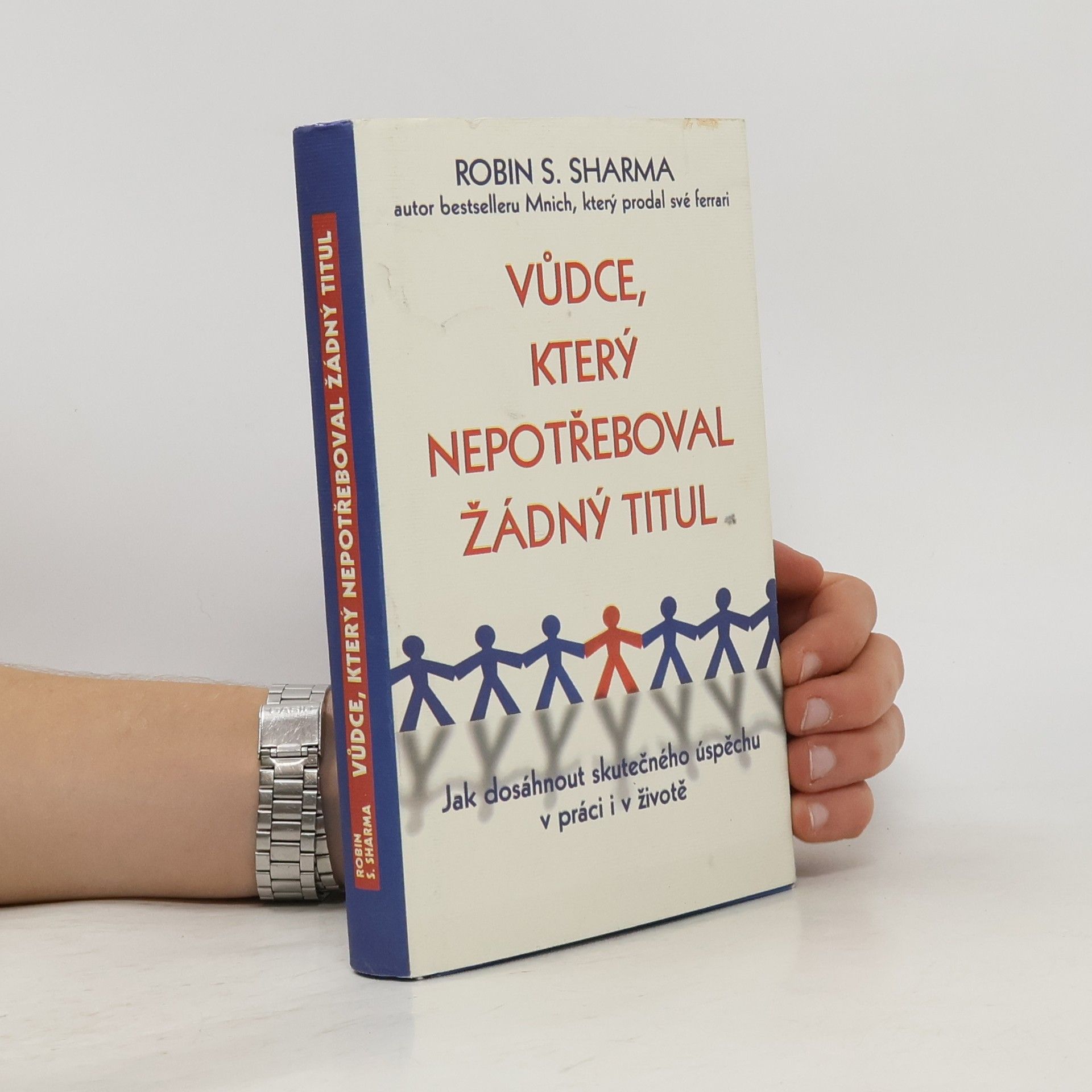 Robin Sharma Vůdce, který nepotřeboval žádný titul