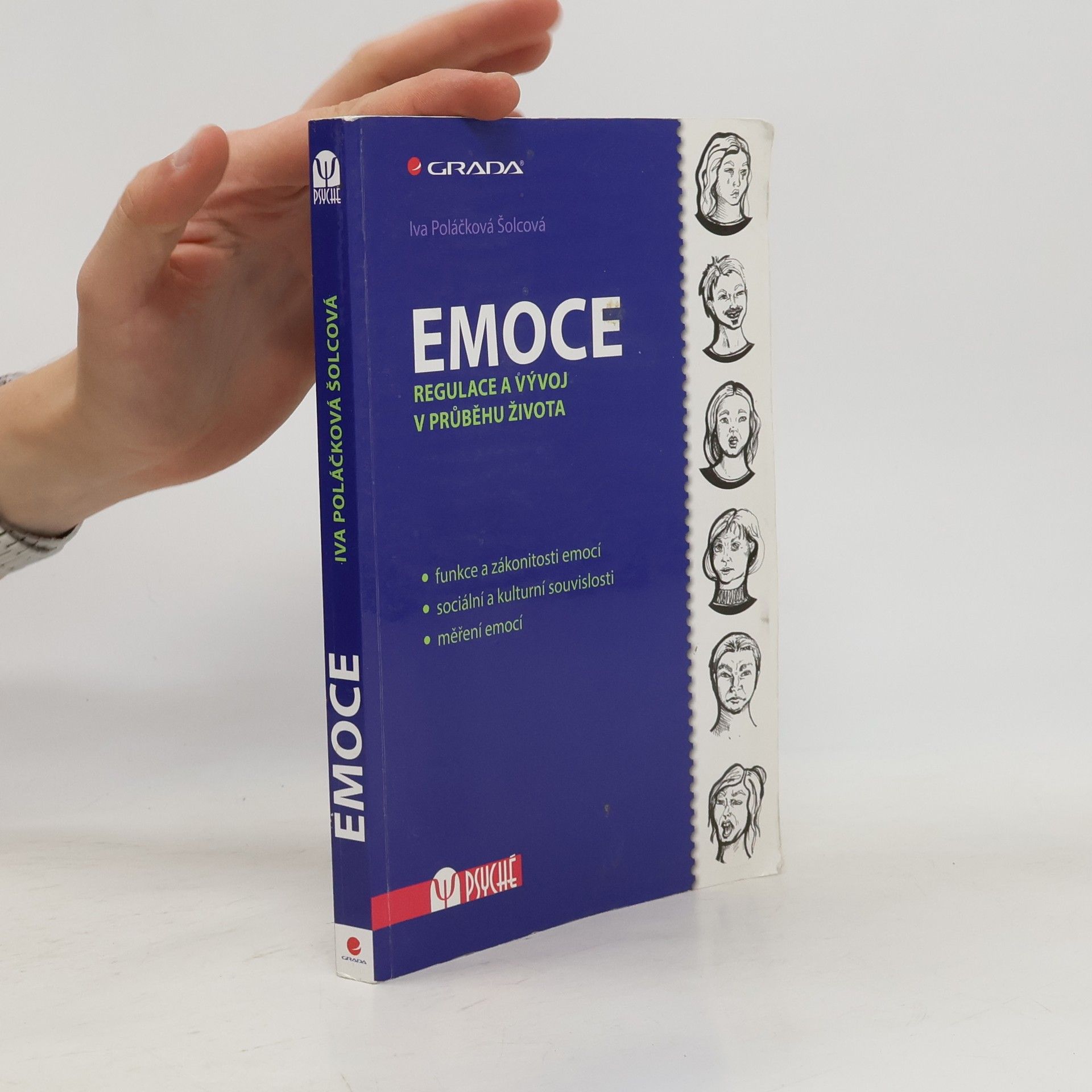 Iva Poláčková Šolcová Emoce - Regulace a vývoj v průběhu života