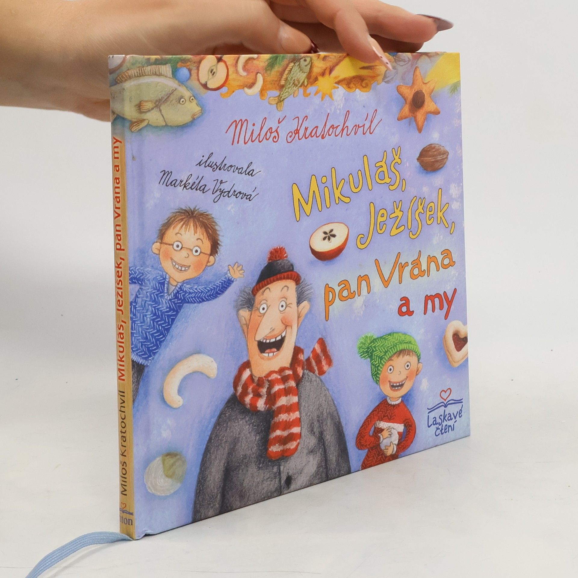 Miloš Václav Kratochvil Mikuláš, Ježíšek, pan Vrána a my