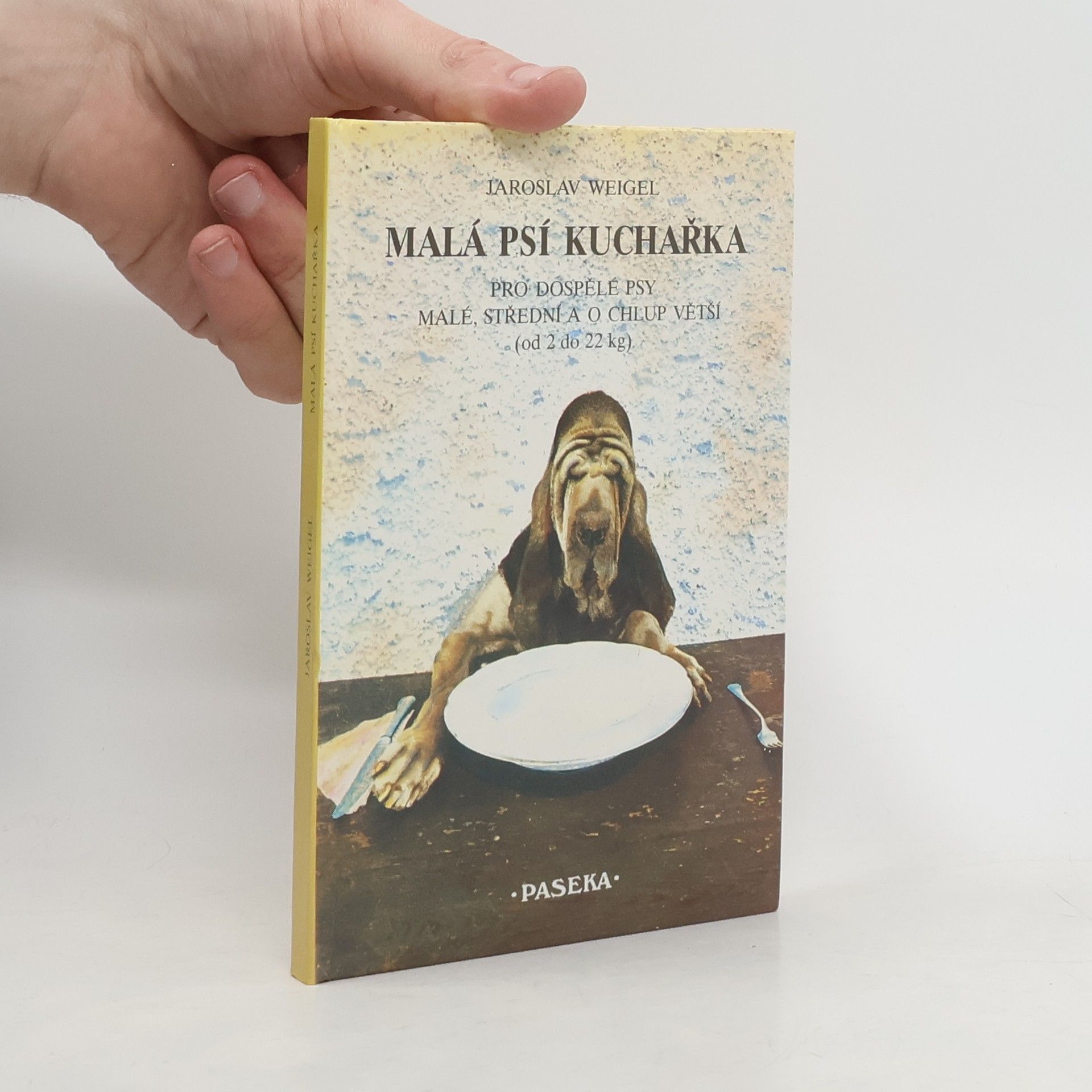 Jaroslav Weigel Malá psí kuchařka