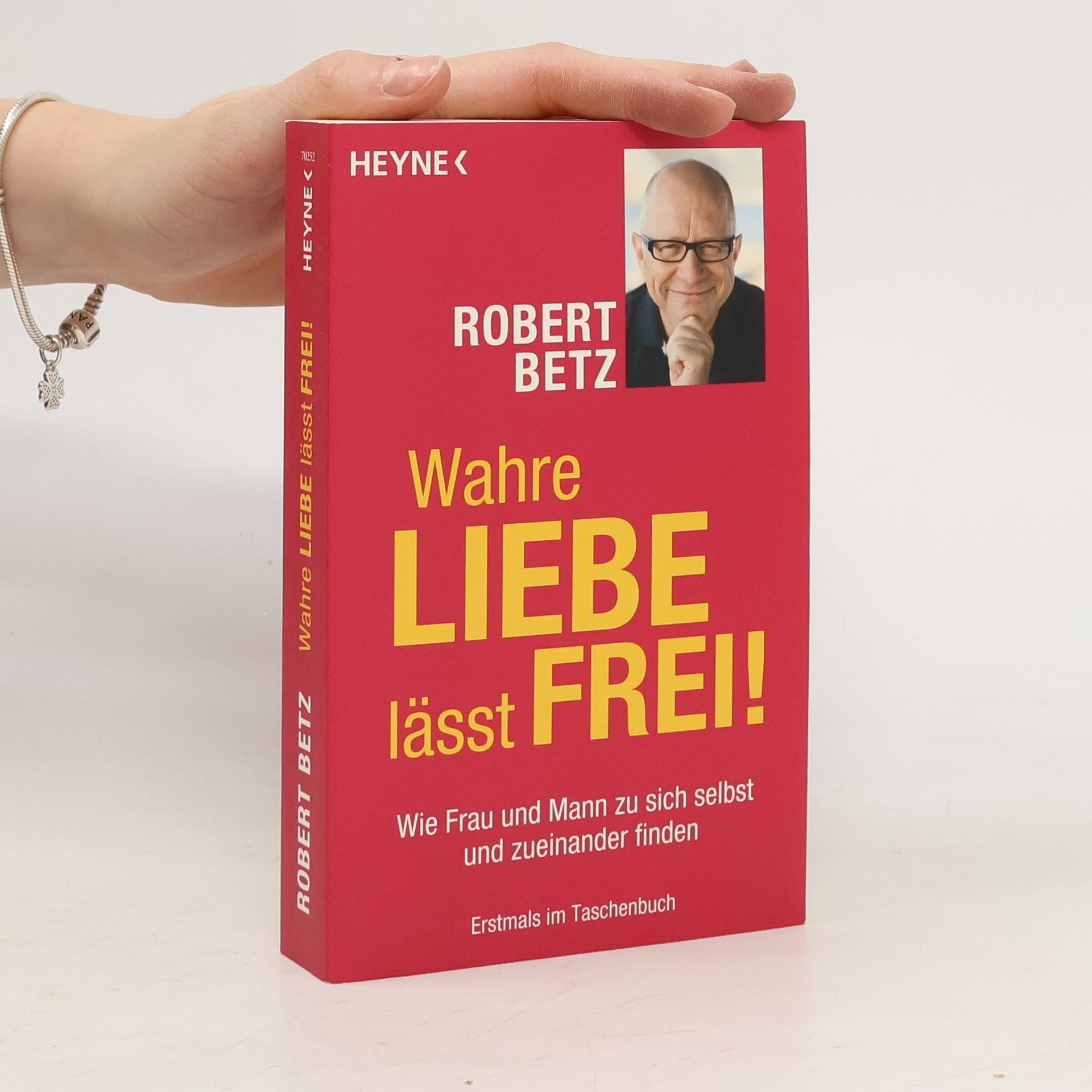 Robert Theodor Betz Wahre Liebe lässt frei!