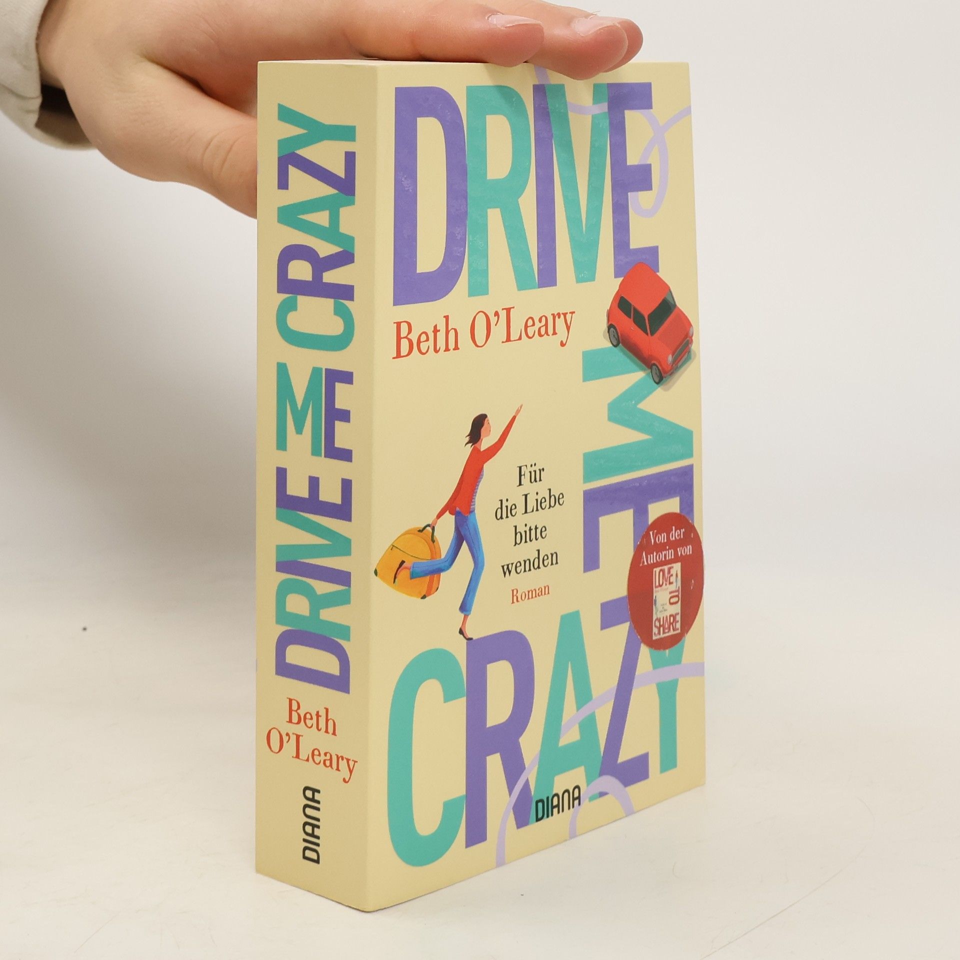 Beth O'Leary Drive Me Crazy – Für die Liebe bitte wenden