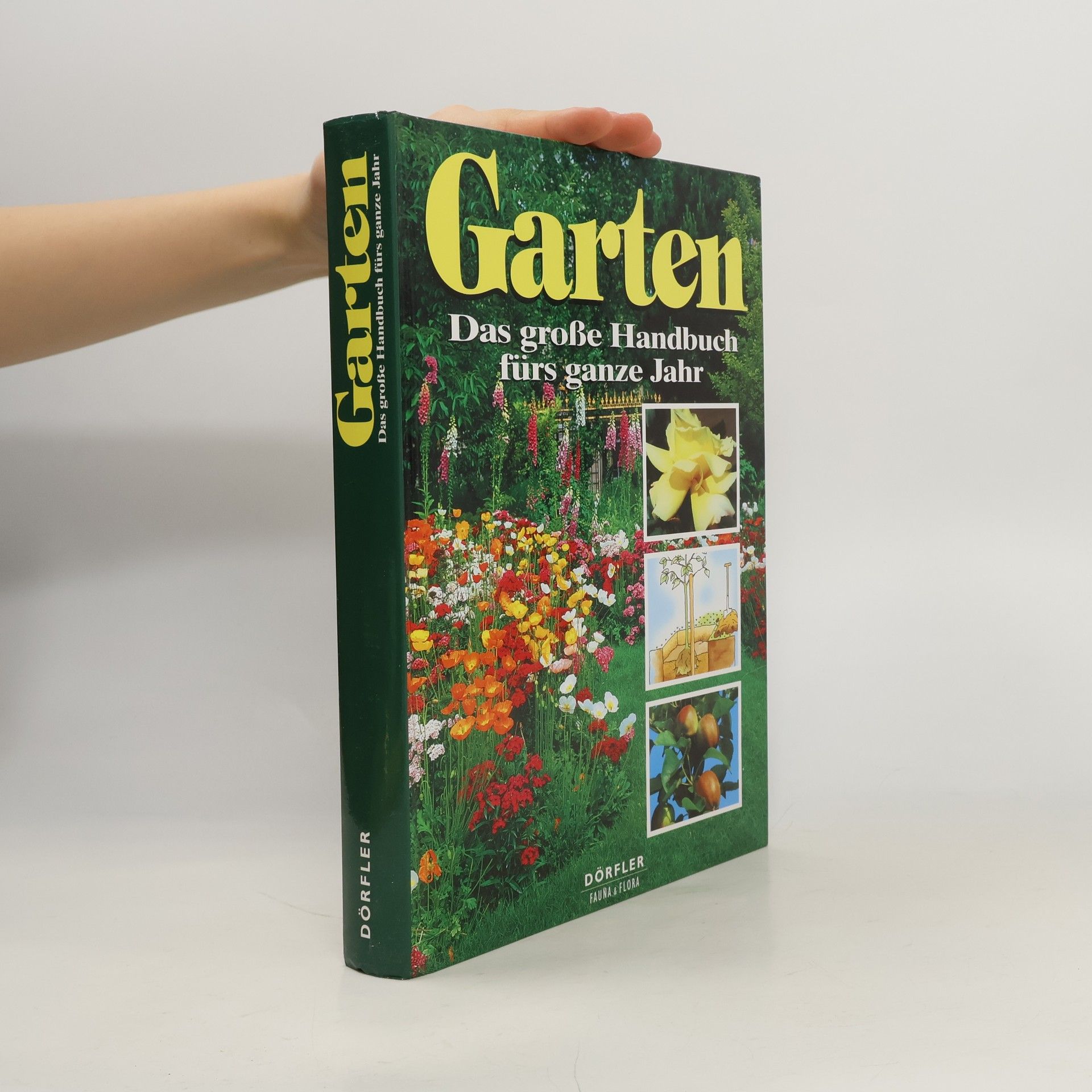 Garten - das große Handbuch fürs ganze Jahr