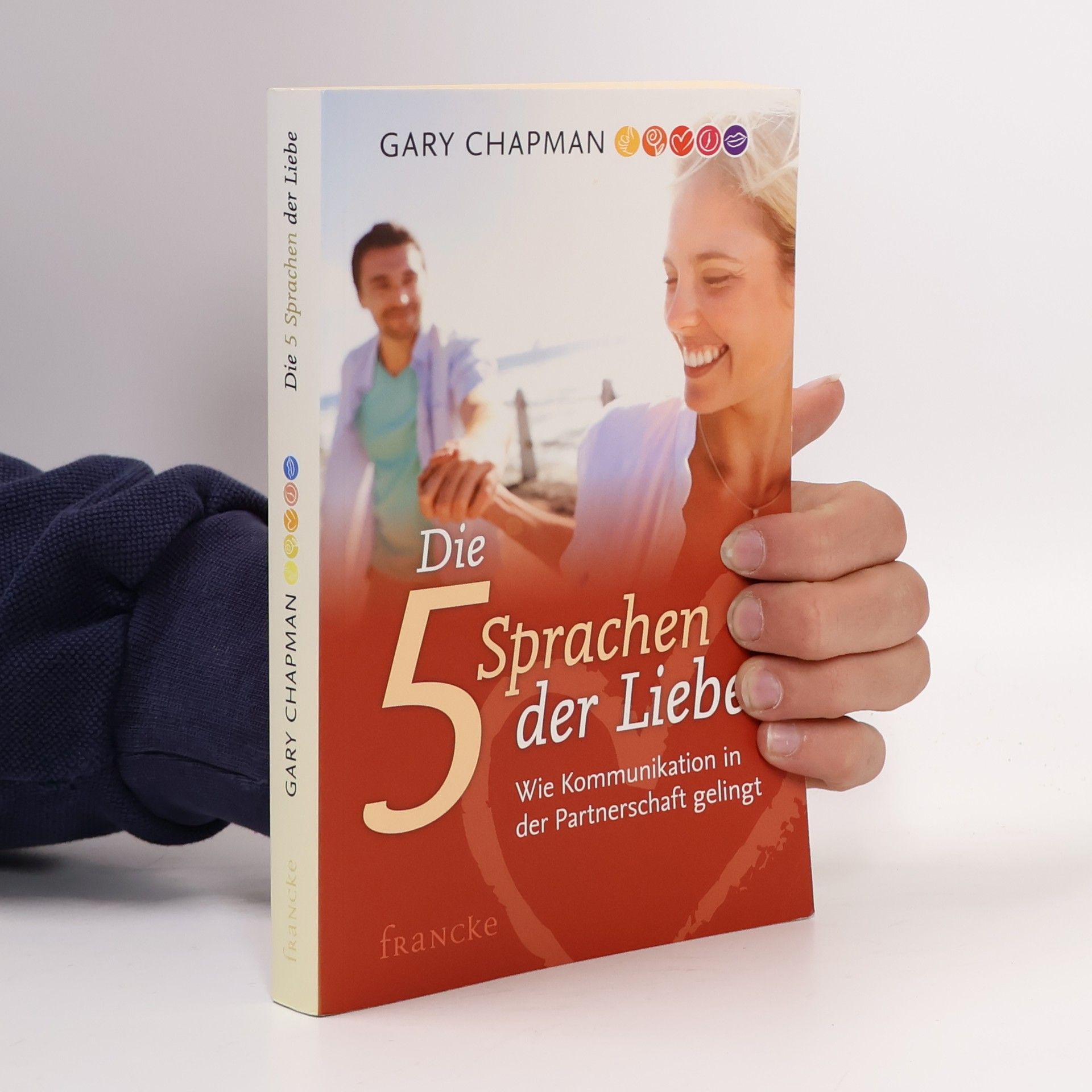 Gary Chapman Die 5 Sprachen der Liebe