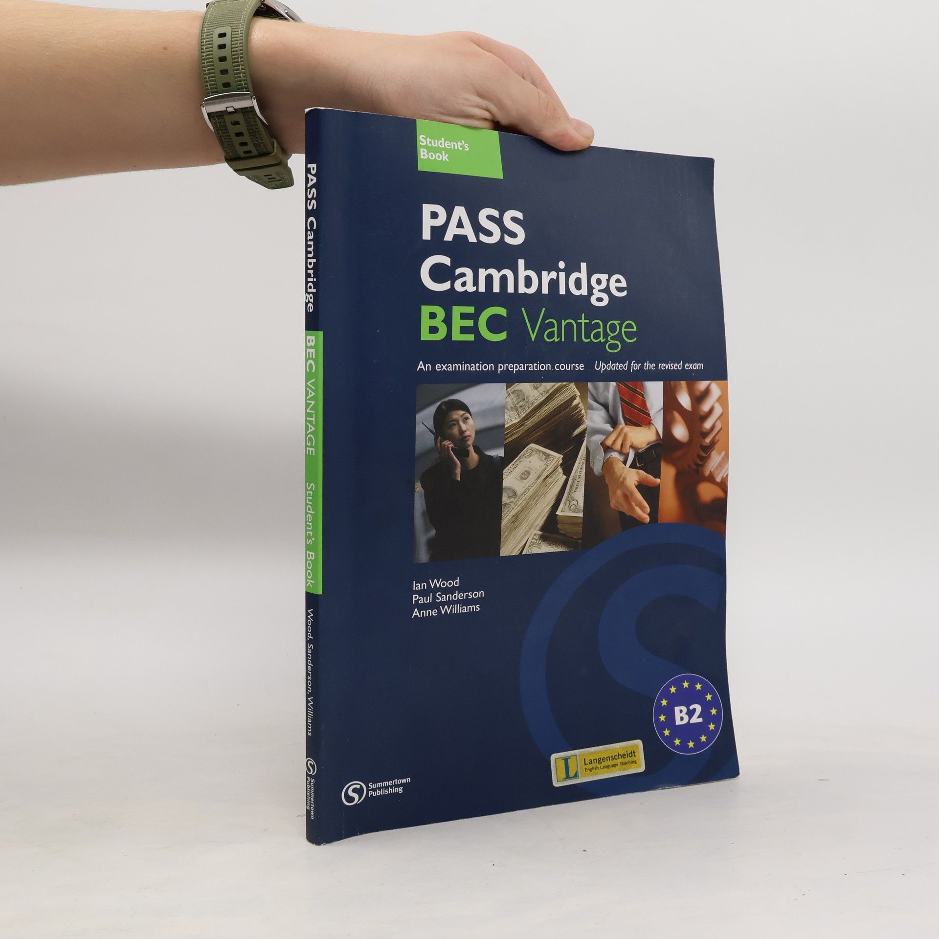 Ian Wood Pass Cambridge BEC Vantage - Student’s Book. An examination preparation course. Updated for the revised exam