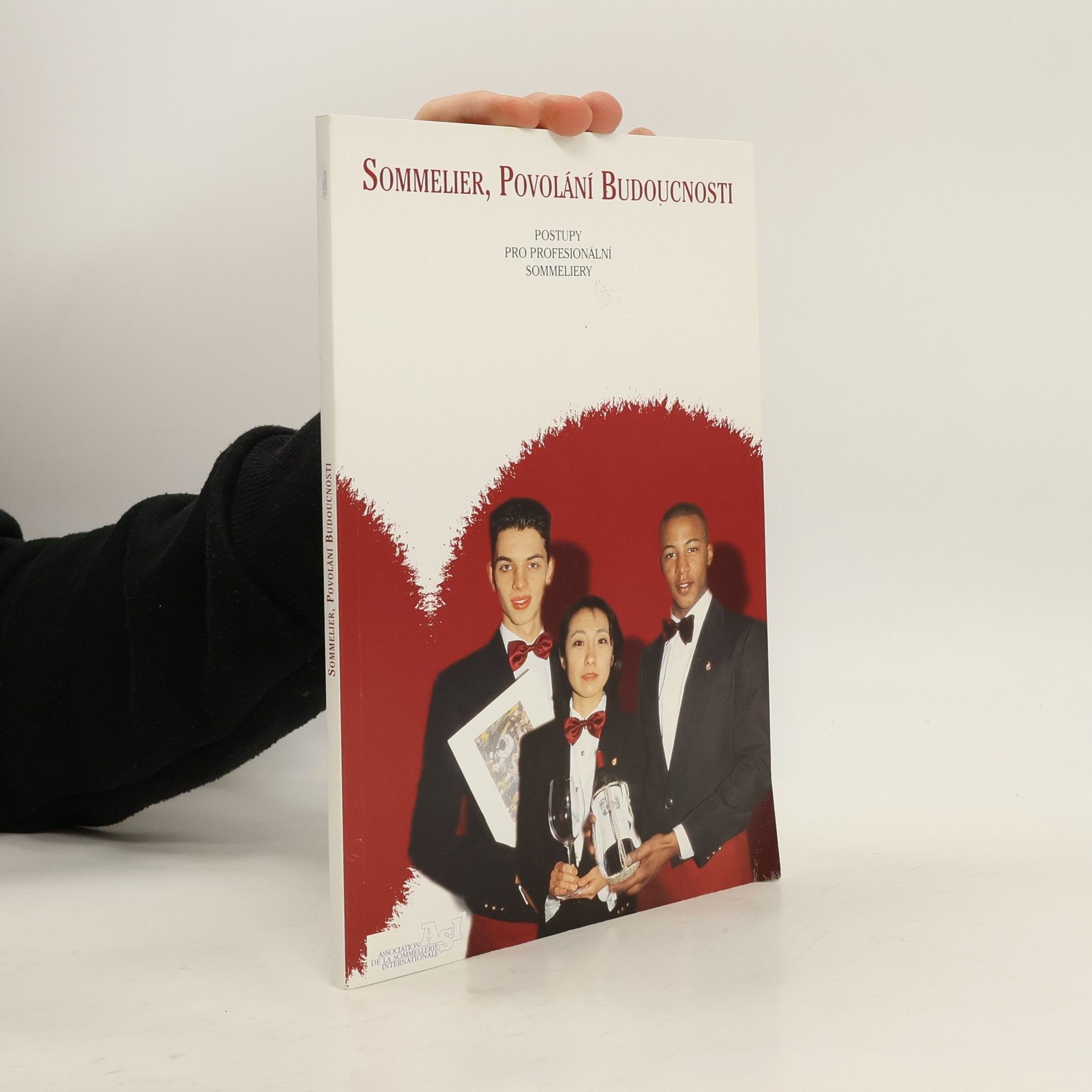 Sommelier, povolání budoucnosti : postupy pro profesionální sommeliery