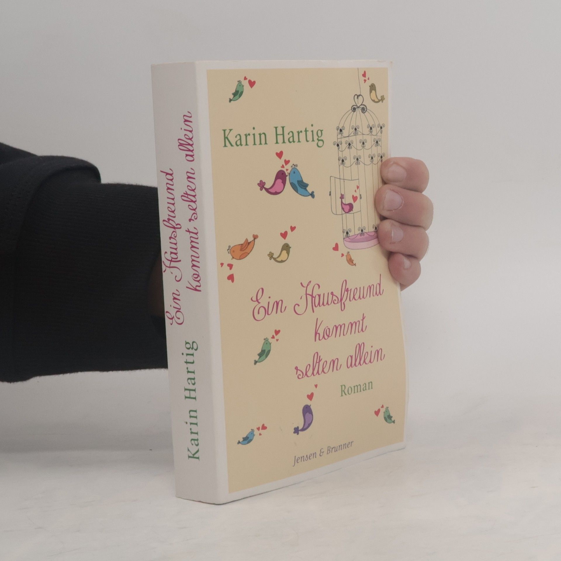 Karl Hartig Ein Hausfreund Kommt selten allein