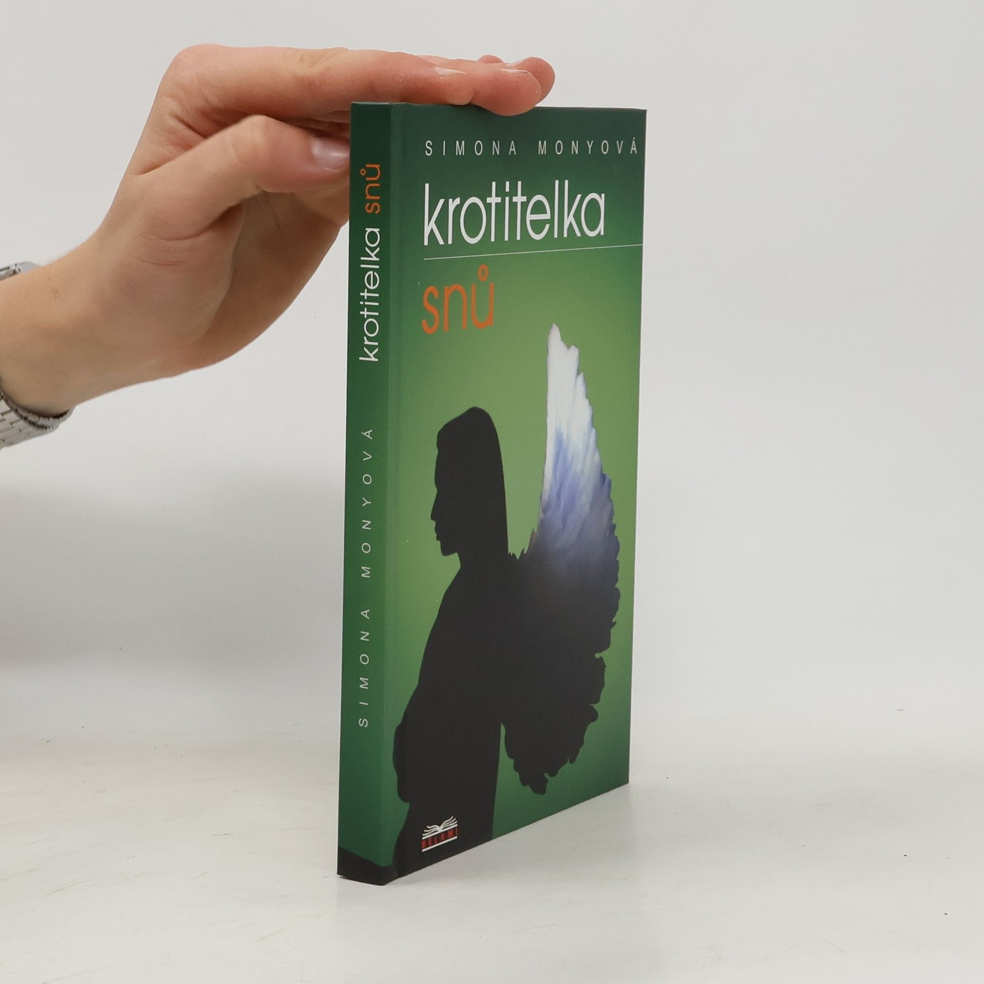 Simona Monyová Krotitelka snů