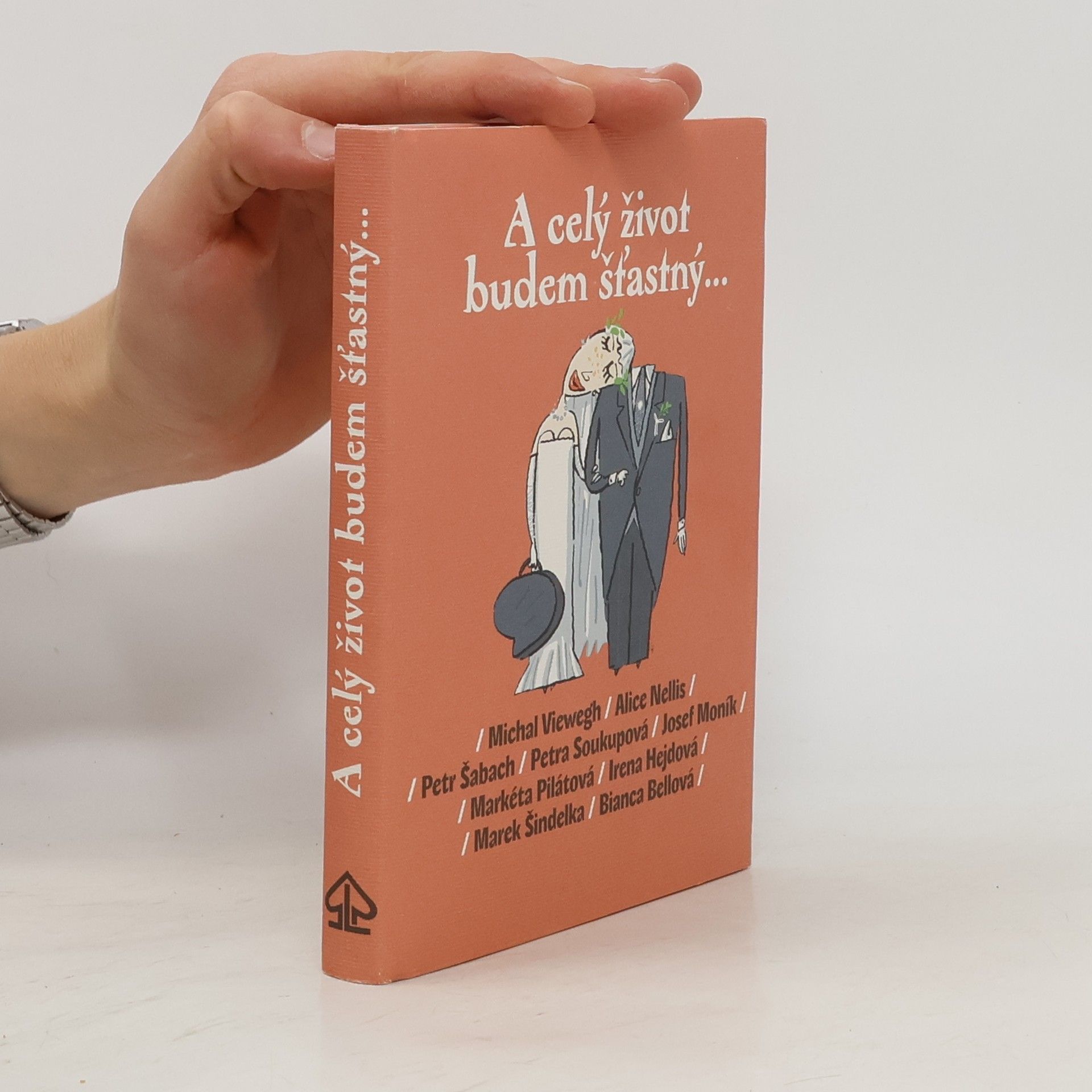 Michal Viewegh A celý život budem šťastný