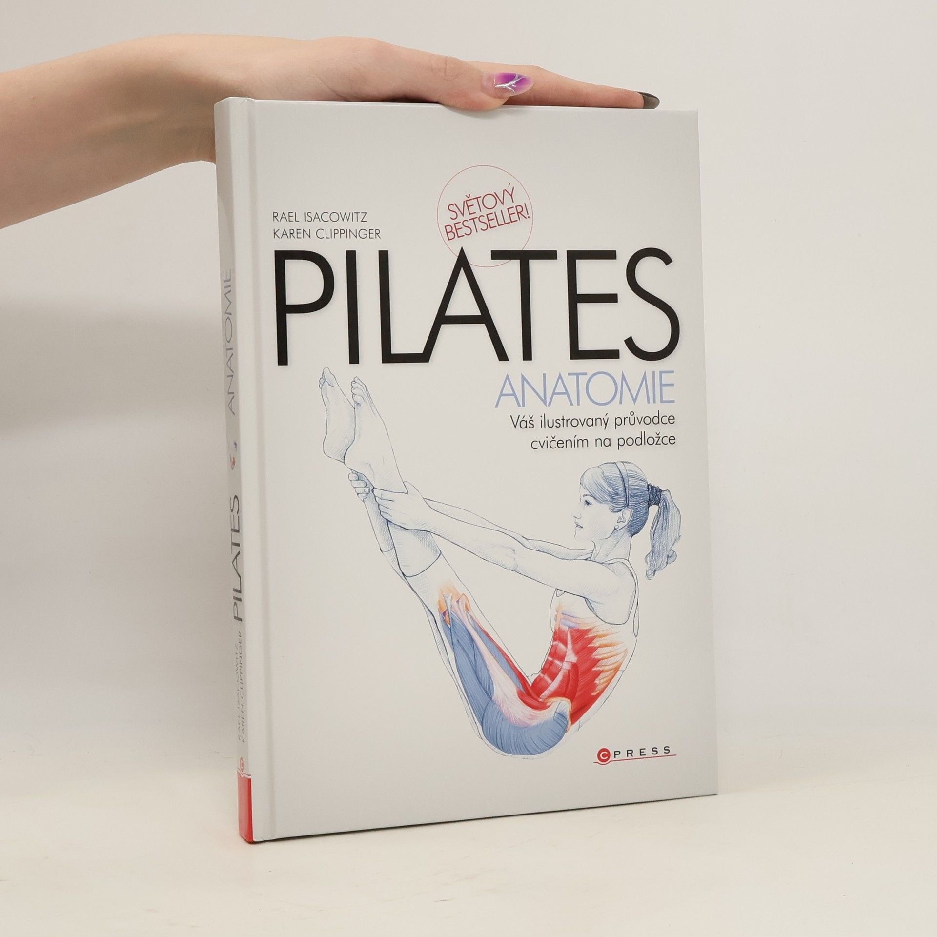 Rael Isacowitz Pilates anatomie: Váš ilustrovaný průvodce cvičením na podložce