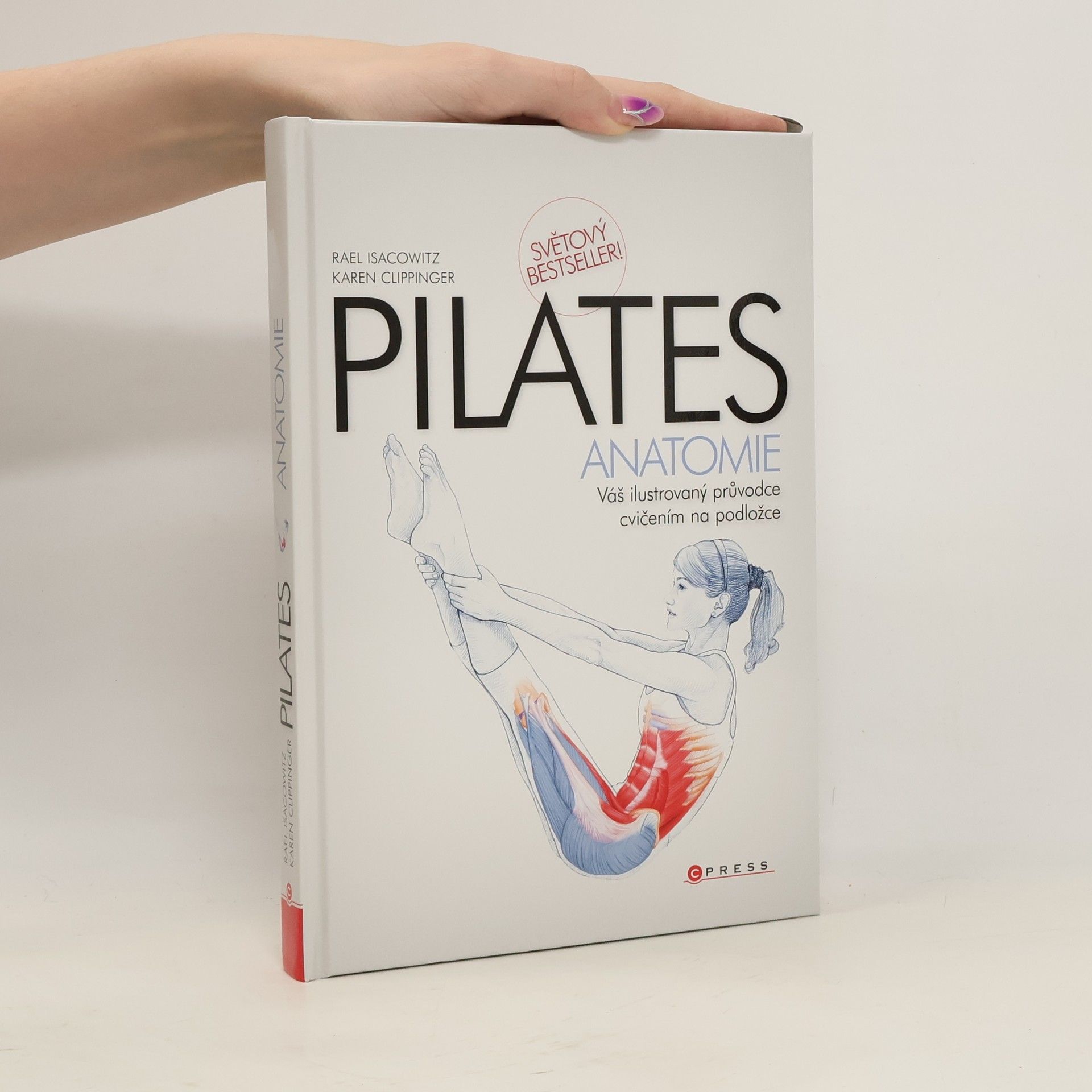 Rael Isacowitz Pilates anatomie: Váš ilustrovaný průvodce cvičením na podložce