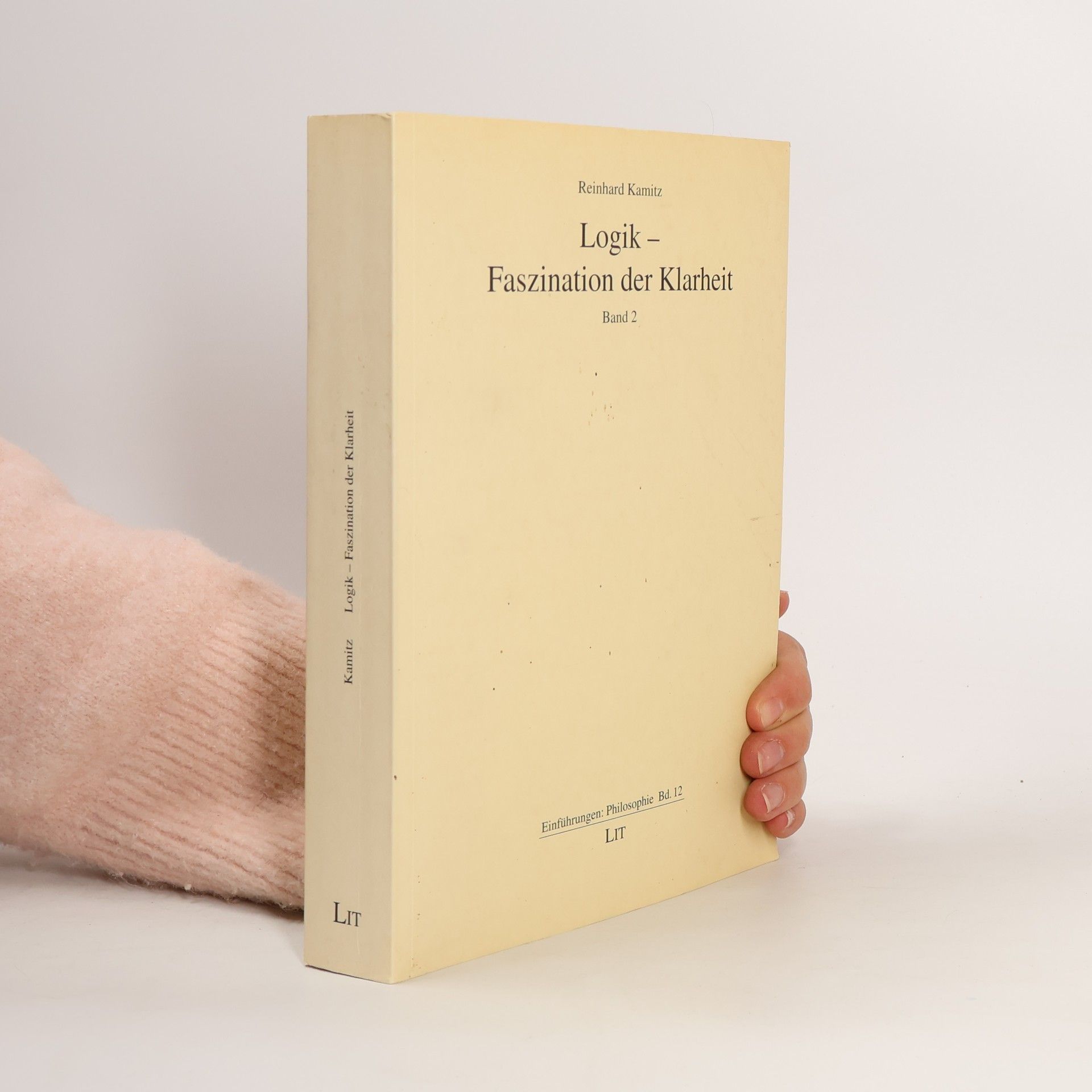 Reinhard Kamitz Logik - Faszination der Klarheit Band 2