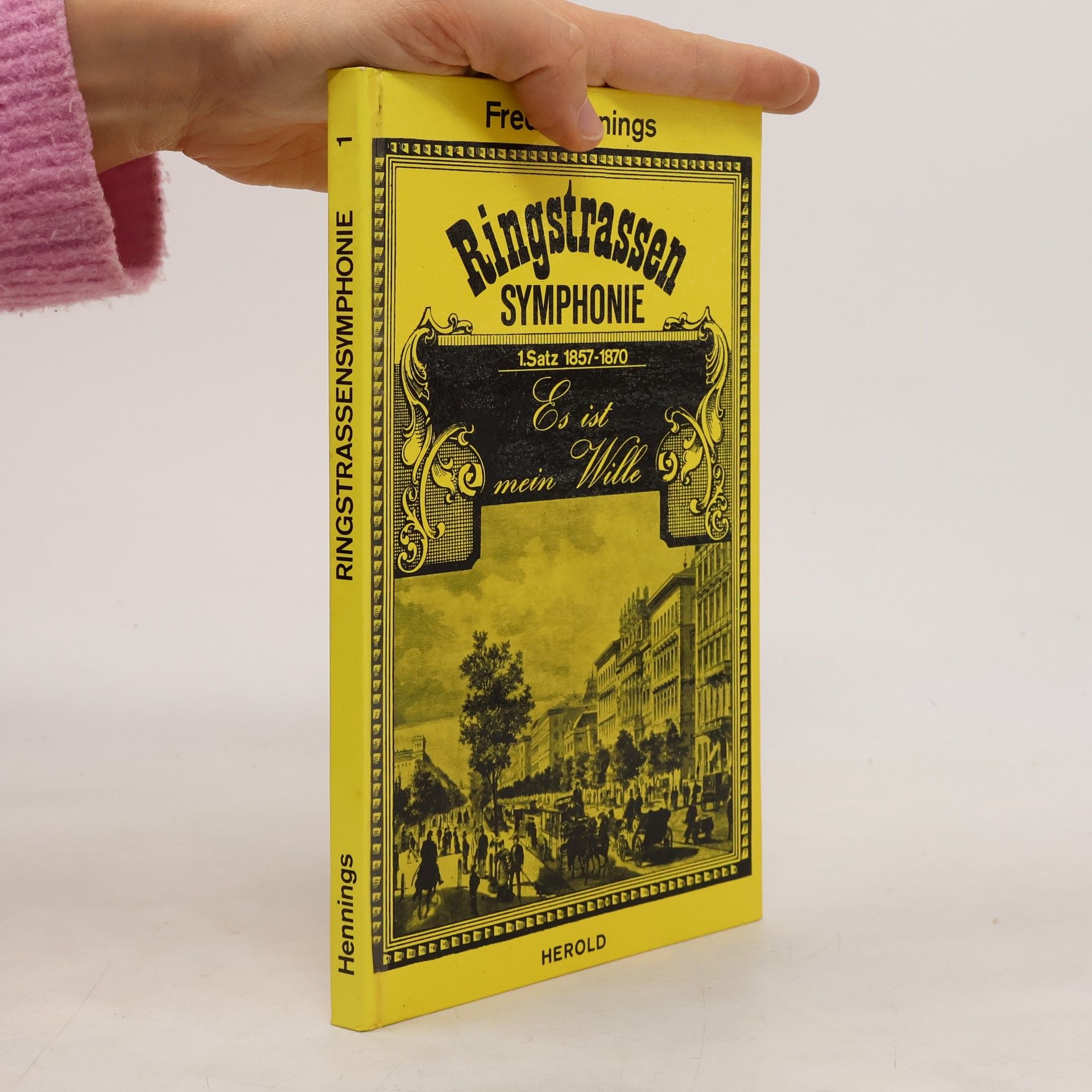 Fred Hennings Ringstrassen Symphonie 1. Er ist mein Wille