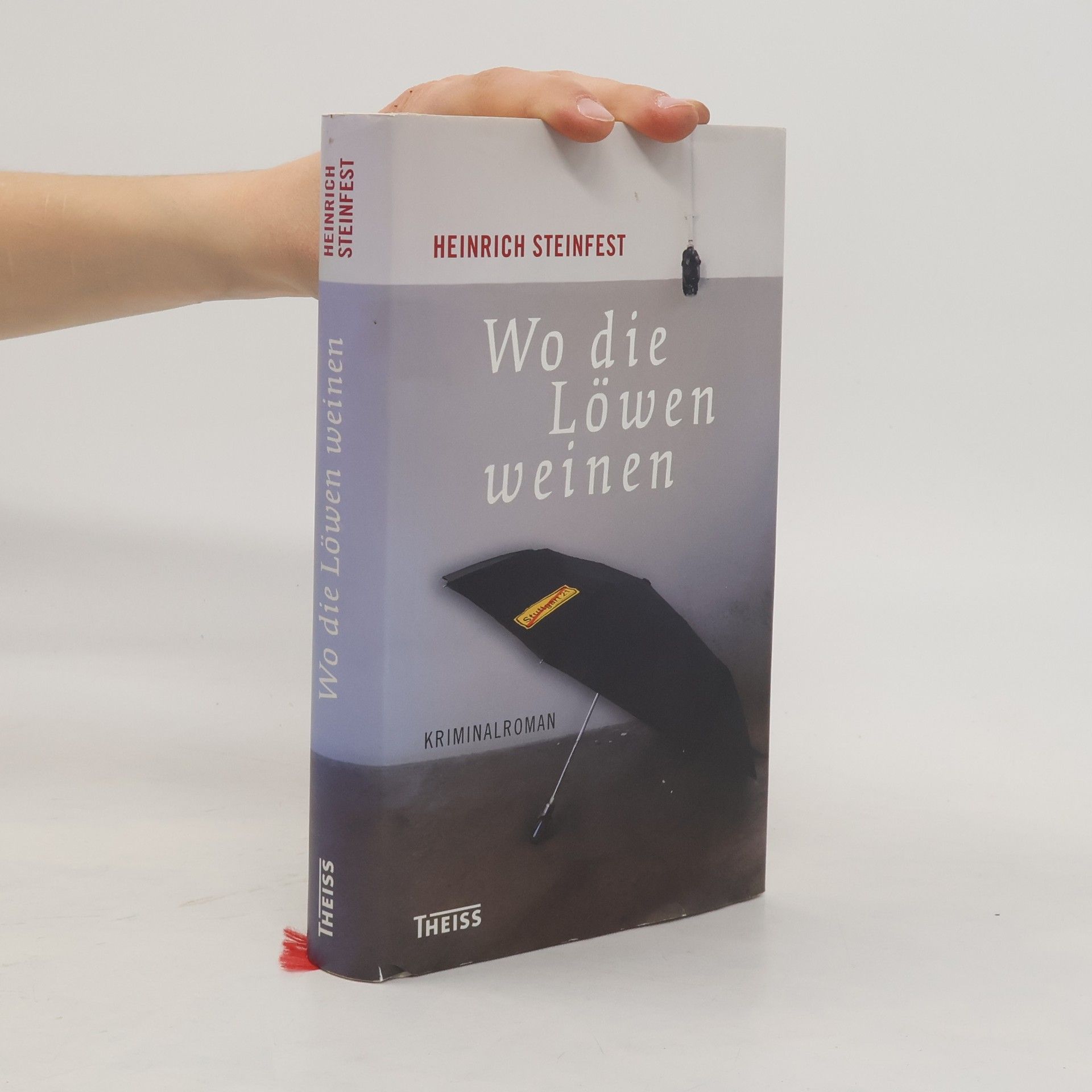 Heinrich Steinfest Wo die Löwen weinen