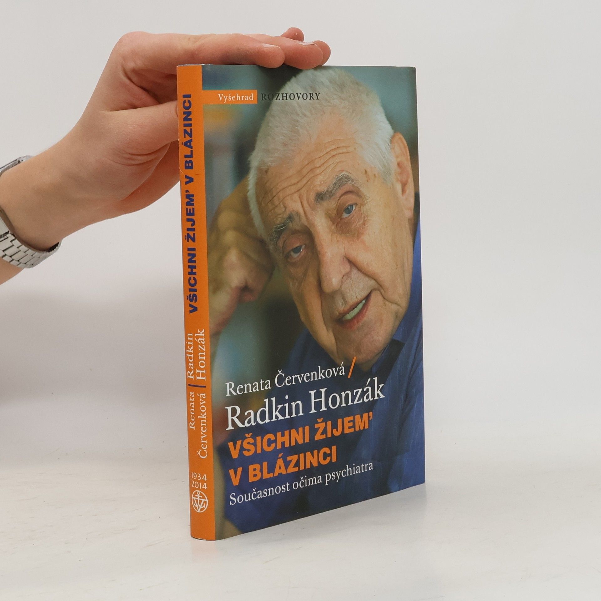 Radkin Honzák Všichni žijem' v blázinci: Současnost očima psychiatra