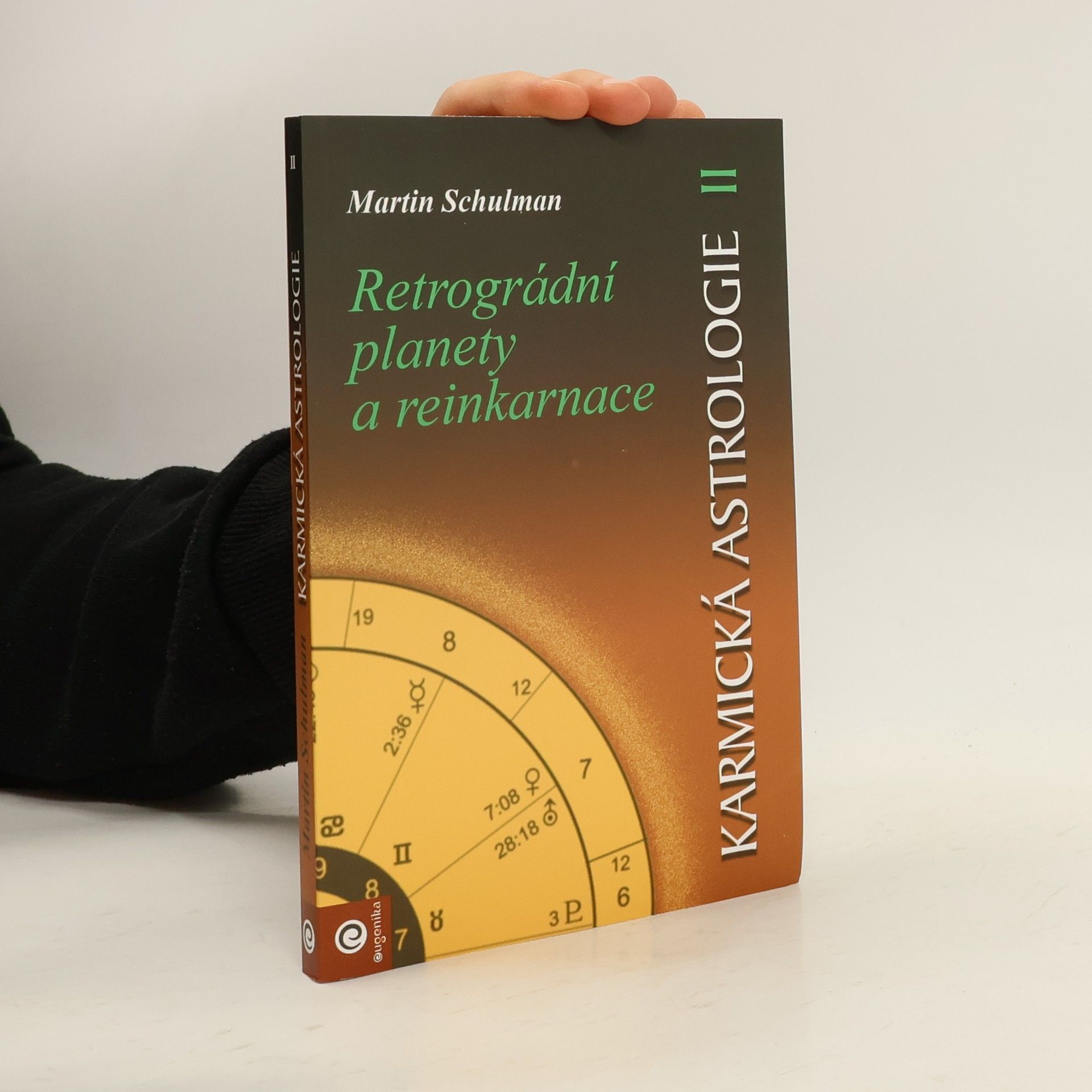Martin Schulman Karmická astrologie. Kniha 2. Retrográdní planety a reinkarnace