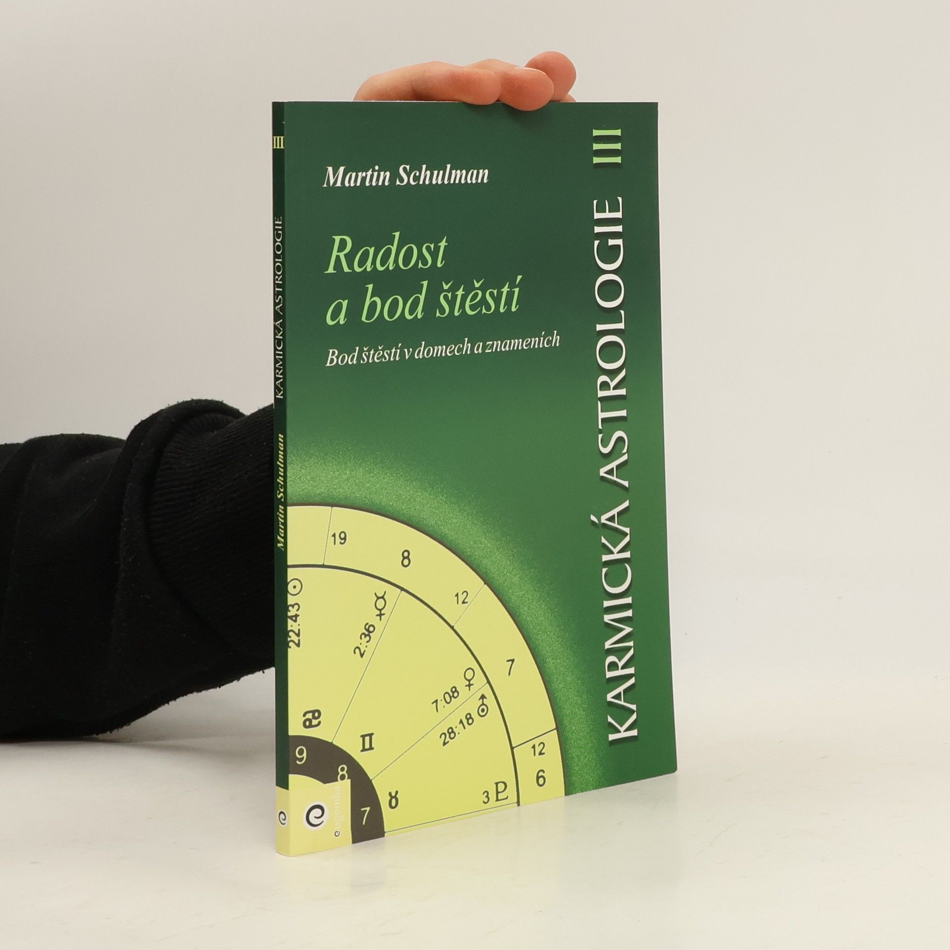 Martin Schulman Karmická astrologie III. Radost a bod štěstí