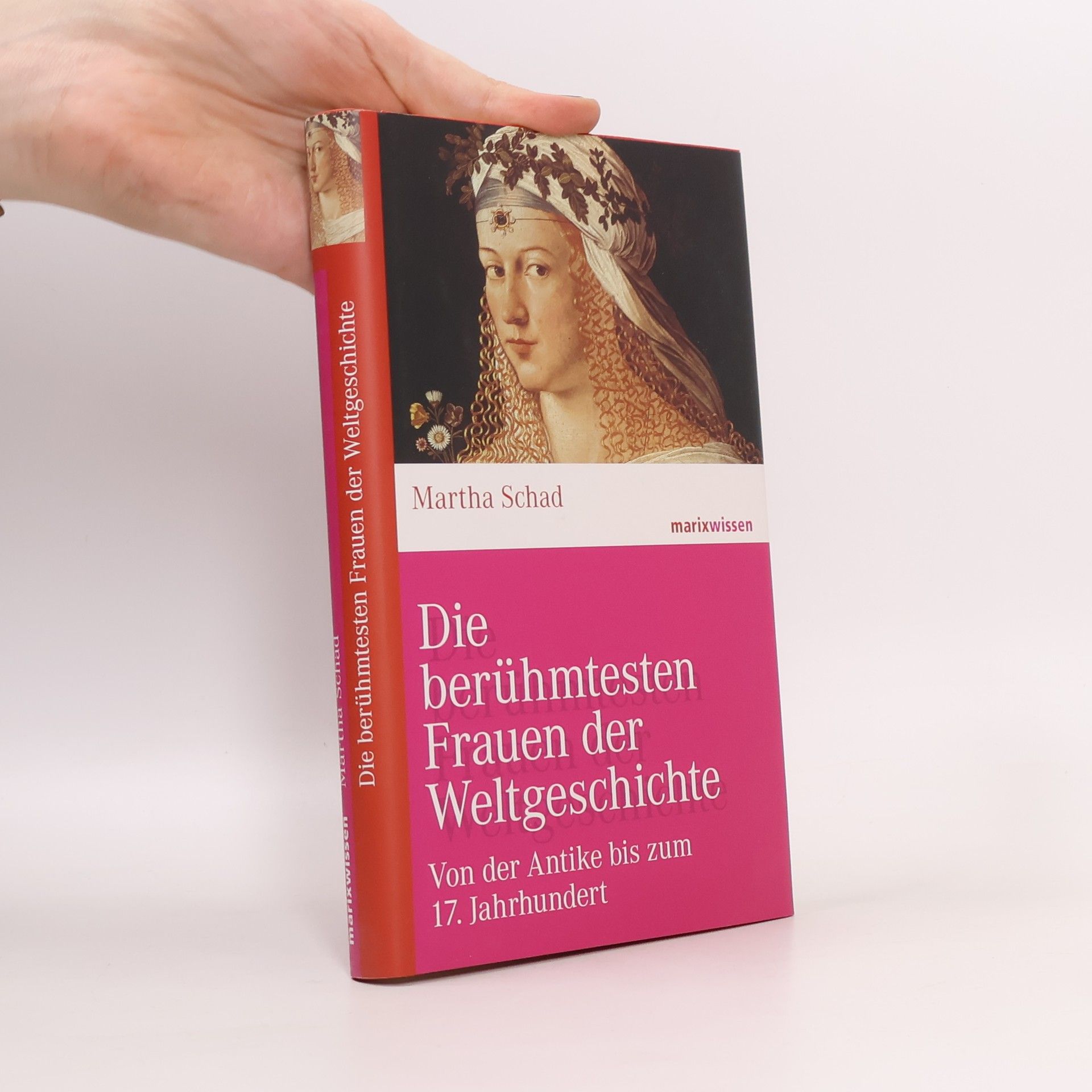 Martha Schad Die berühmtesten Frauen der Weltgeschichte