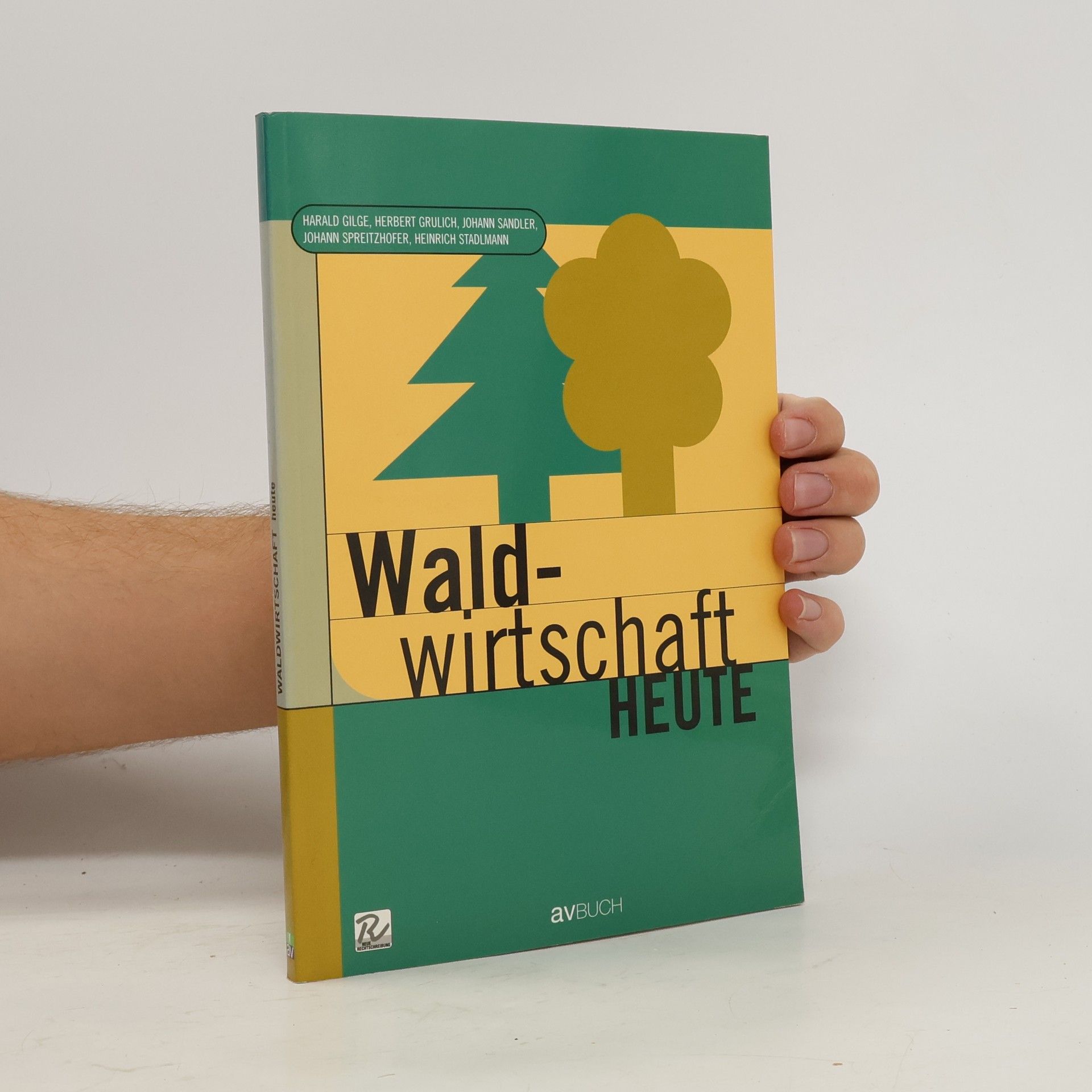 Harald Gilge Waldwirtschaft heute