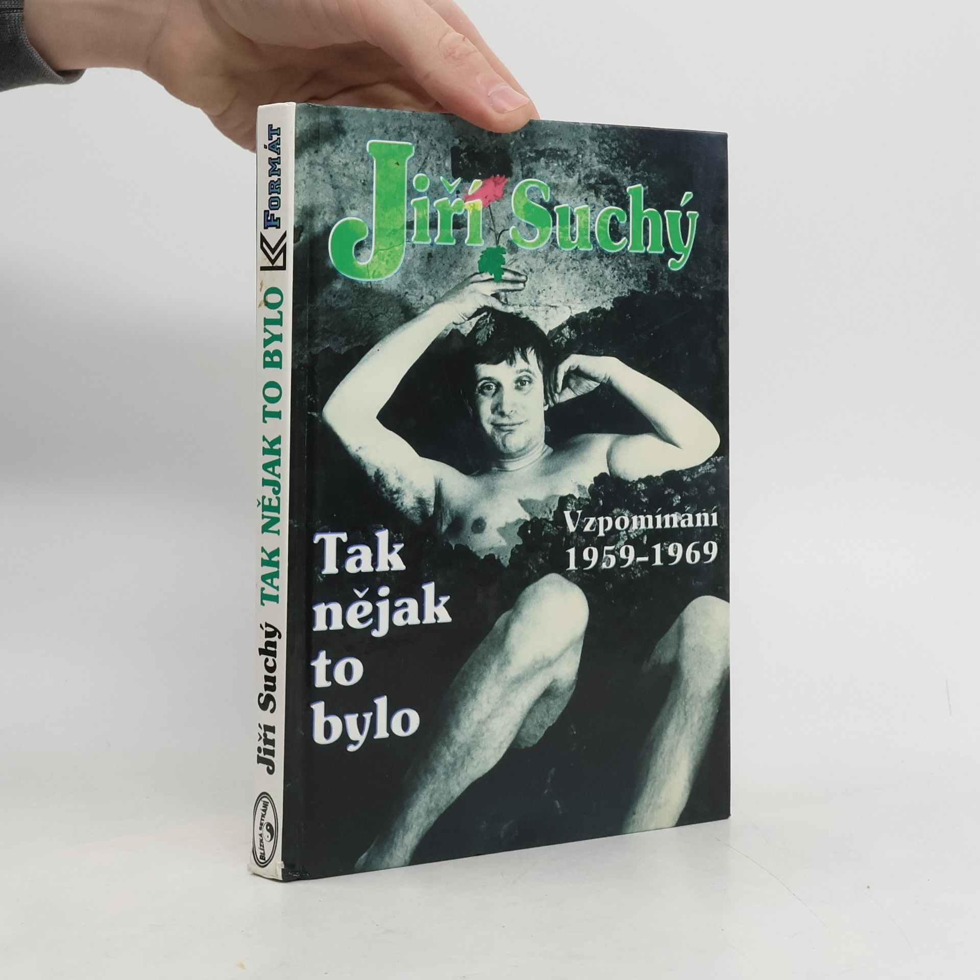 Jiří Suchý Tak nějak to bylo: Vzpomínání 1959-1969