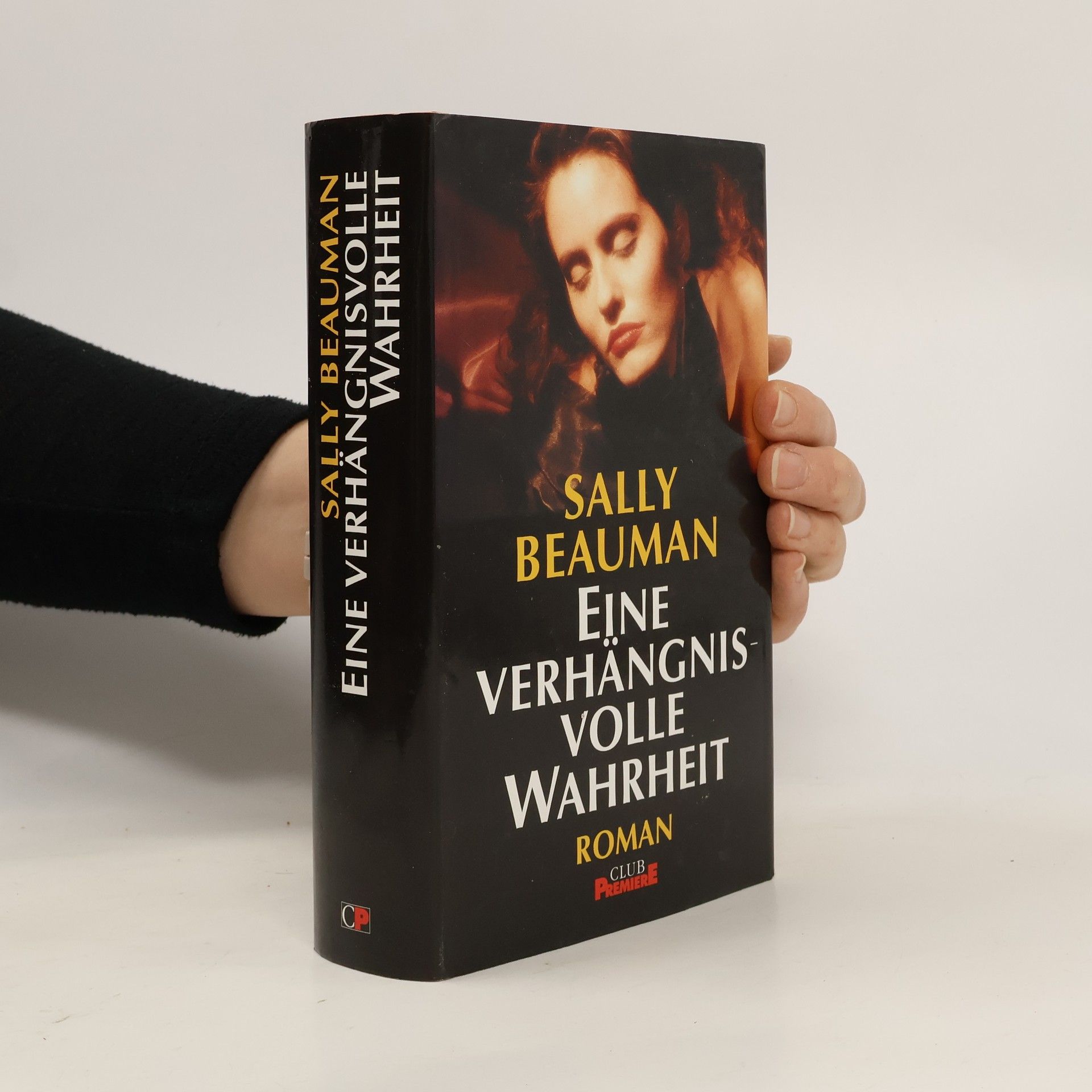 Sally Beauman Eine Verhängnis volle Wahrheit