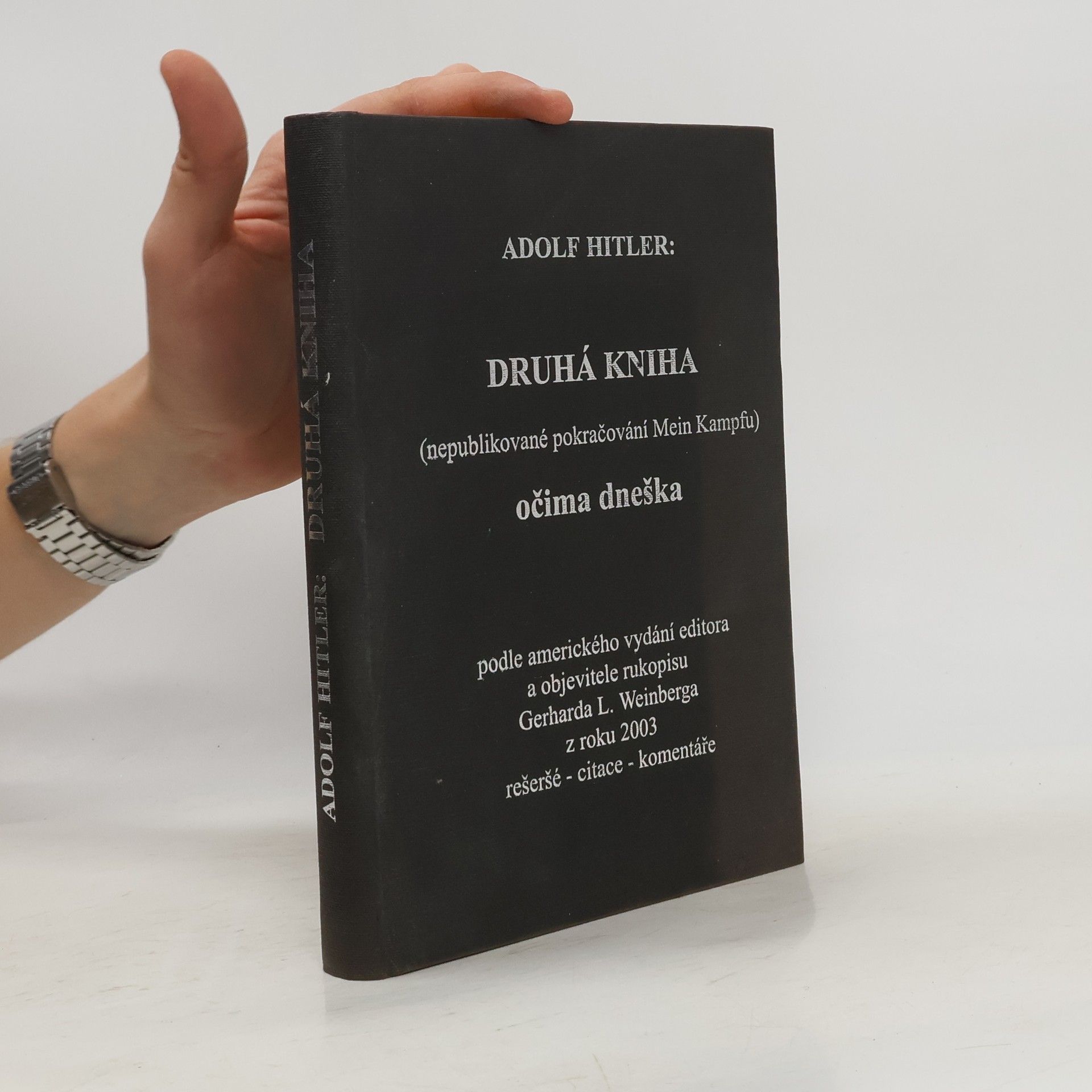 Adolf Hitler Druhá kniha (nepublikované pokračování Mein Kampfu) očima dneška