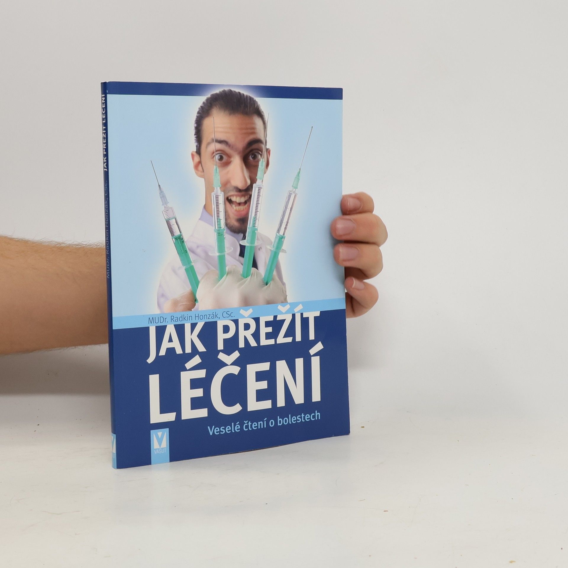 Radkin Honzák Jak přežít léčení. Veselé čtení o bolestech