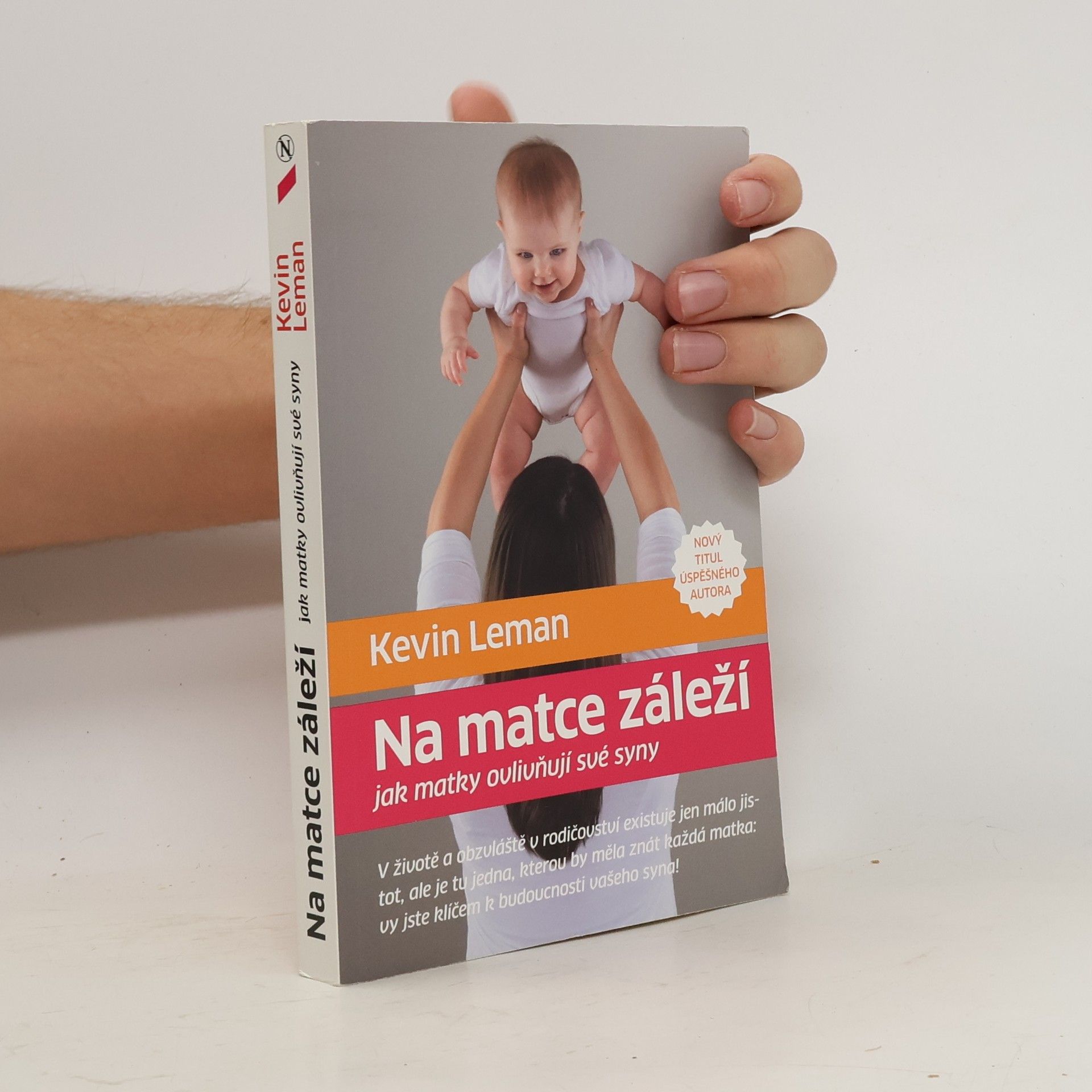 Kevin Leman Na matce záleží: jak matky ovlivňují své syny