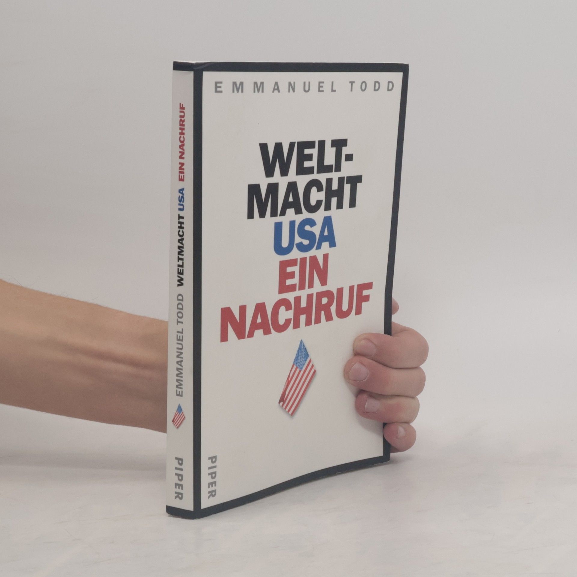 Emmanuel Todd Weltmacht USA : ein Nachruf