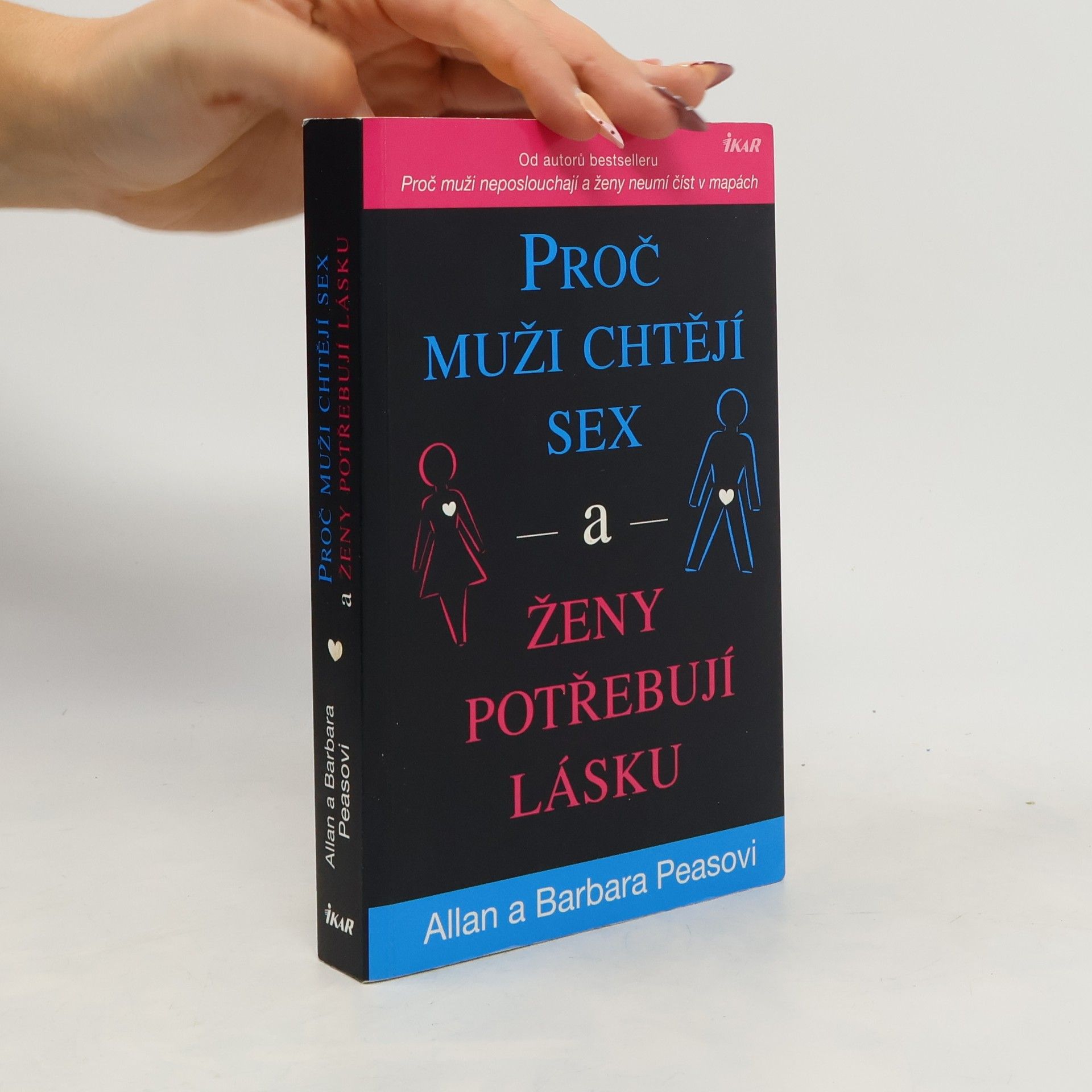 Allan Pease Proč muži chtějí sex a ženy potřebují lásku