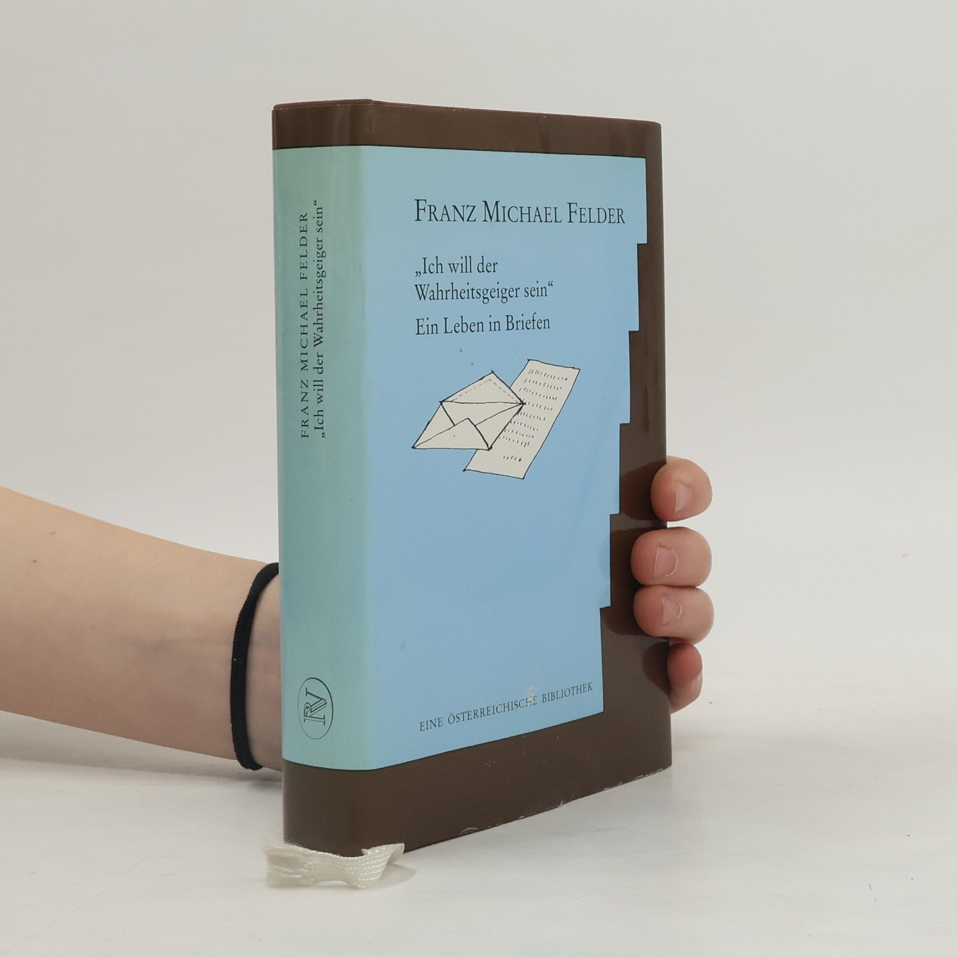 Franz Michael Felder "Ich will der Wahrheitsgeiger sein"