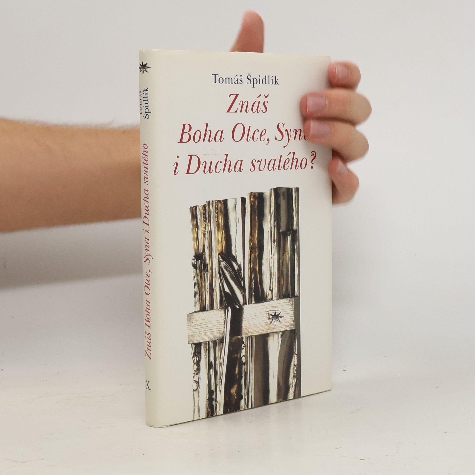 Tomáš Špidlík Znáš Boha Otce, Syna i Ducha svatého?