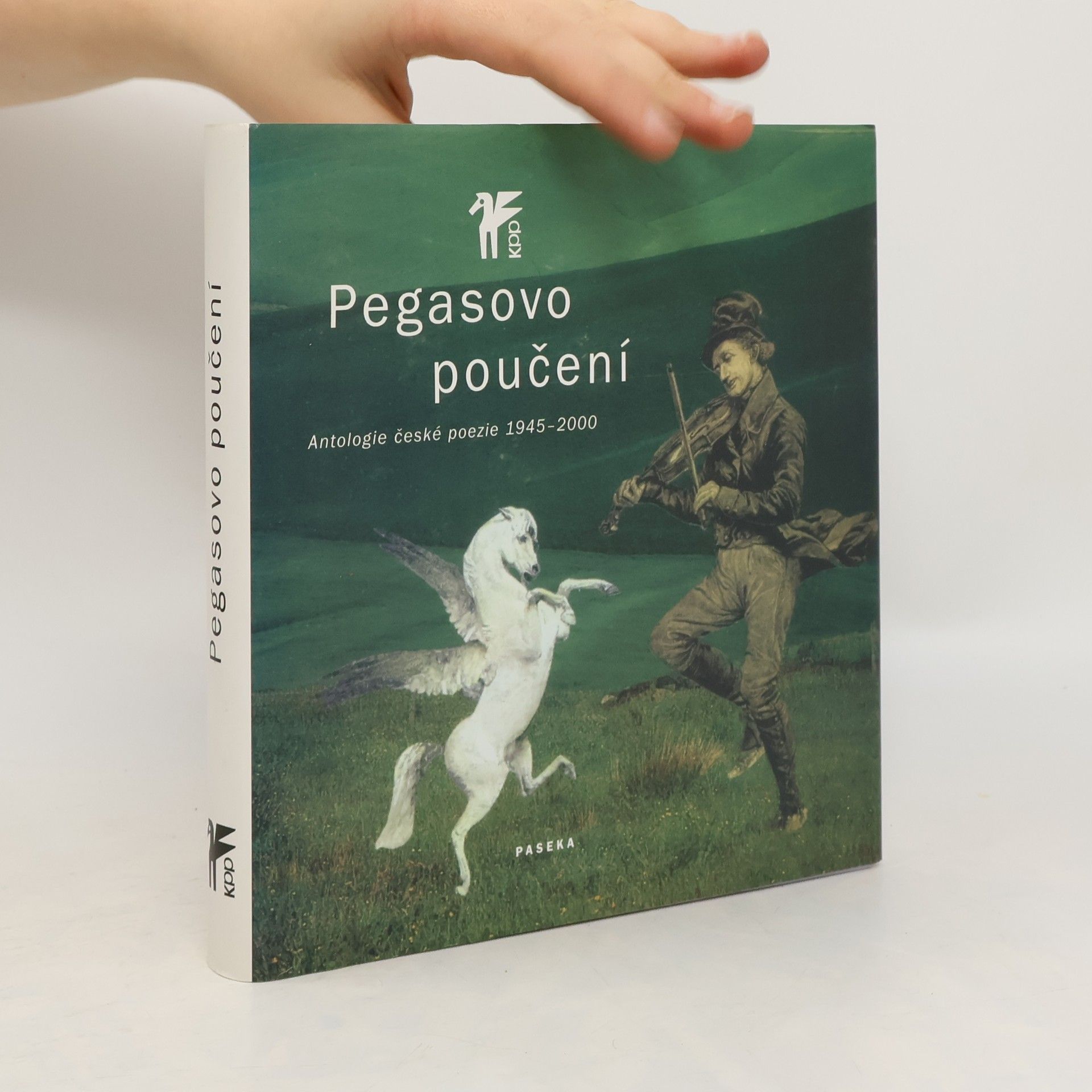 Petr A. Bílek Pegasovo poučení : antologie české poezie 1945-2000