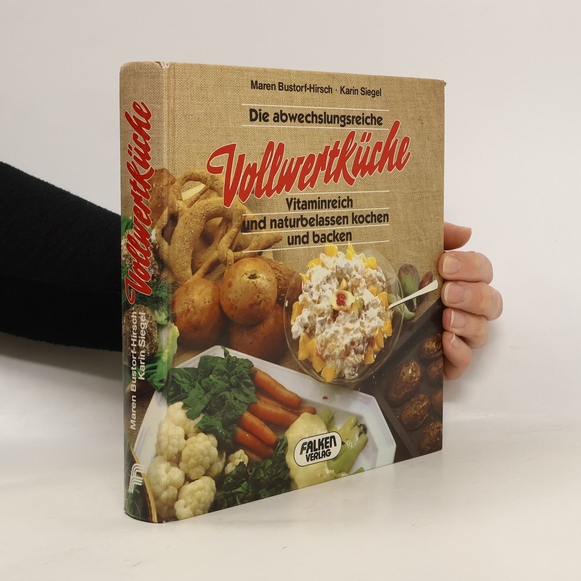 Maren Bustorf-Hirsch Die abwechslungsreiche Vollwertküche
