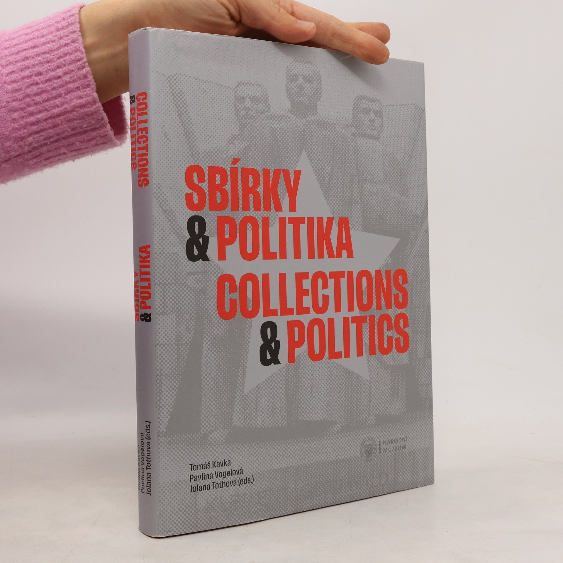 Tomáš Kavka Sbírky & politika = Collections & politics