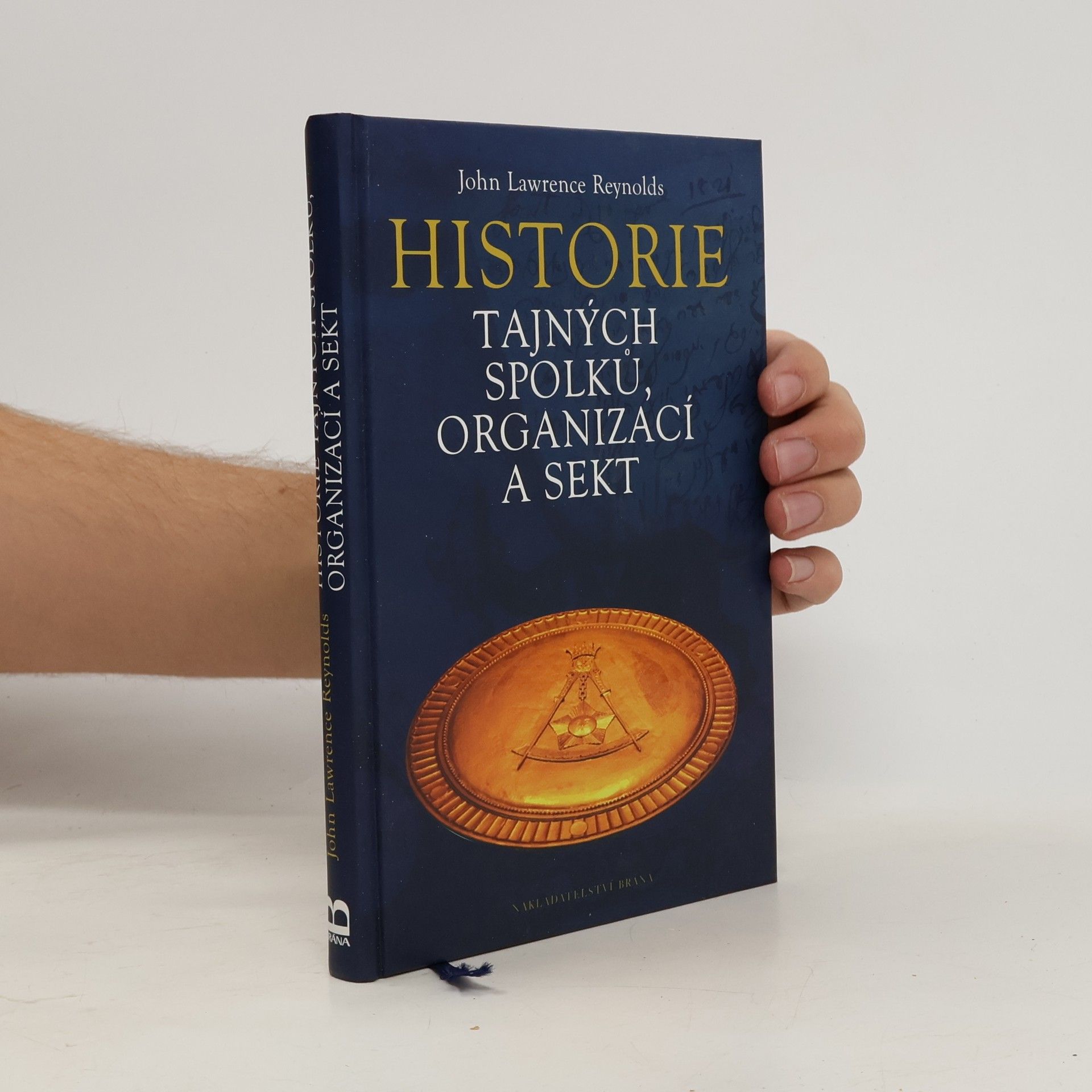 John Lawrence Reynolds Historie tajných spolků, organizací a sekt