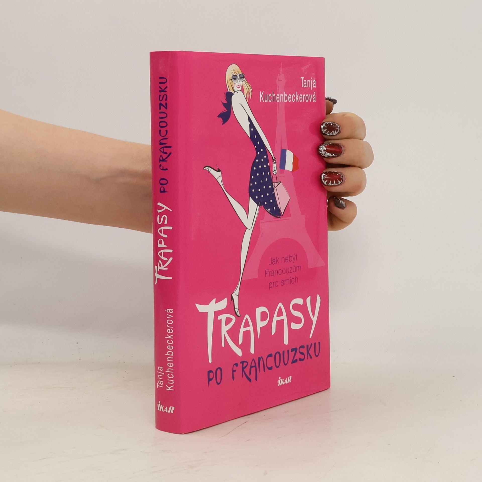 Tanja Kuchenbecker Trapasy po francouzsku: Jak nebýt Francouzům pro smích