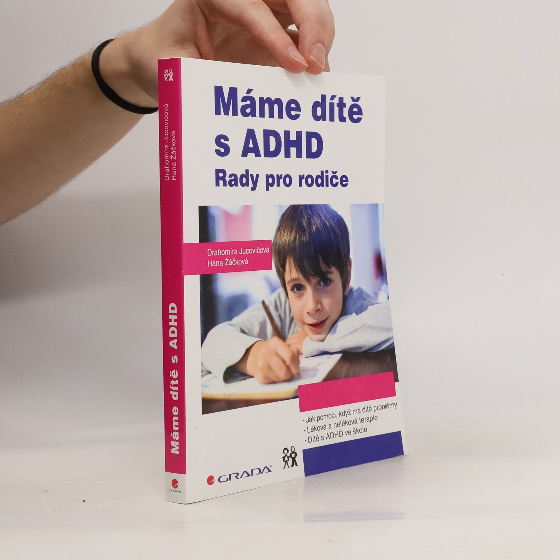 Drahomíra Jucovičová Máme dítě s ADHD