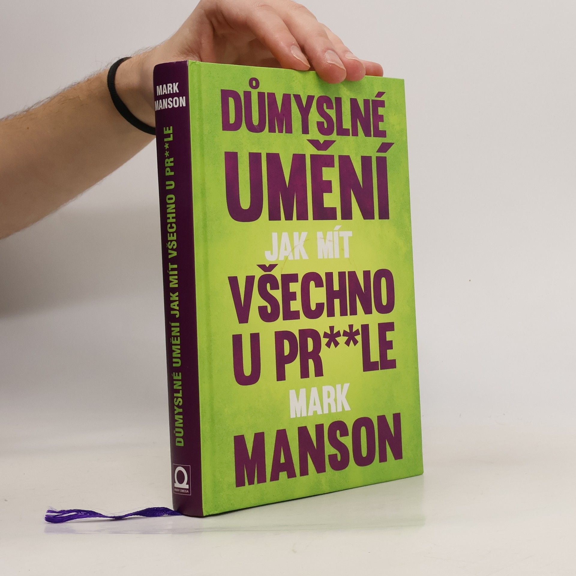 Mark Manson Důmyslné umění, jak mít všechno u pr**le