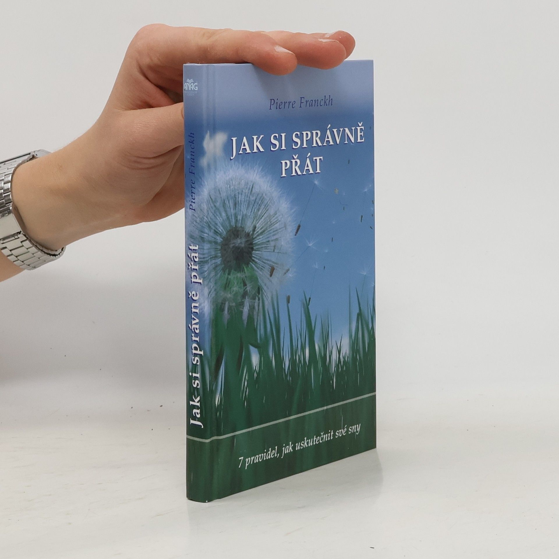 Pierre Franckh Jak si správně přát