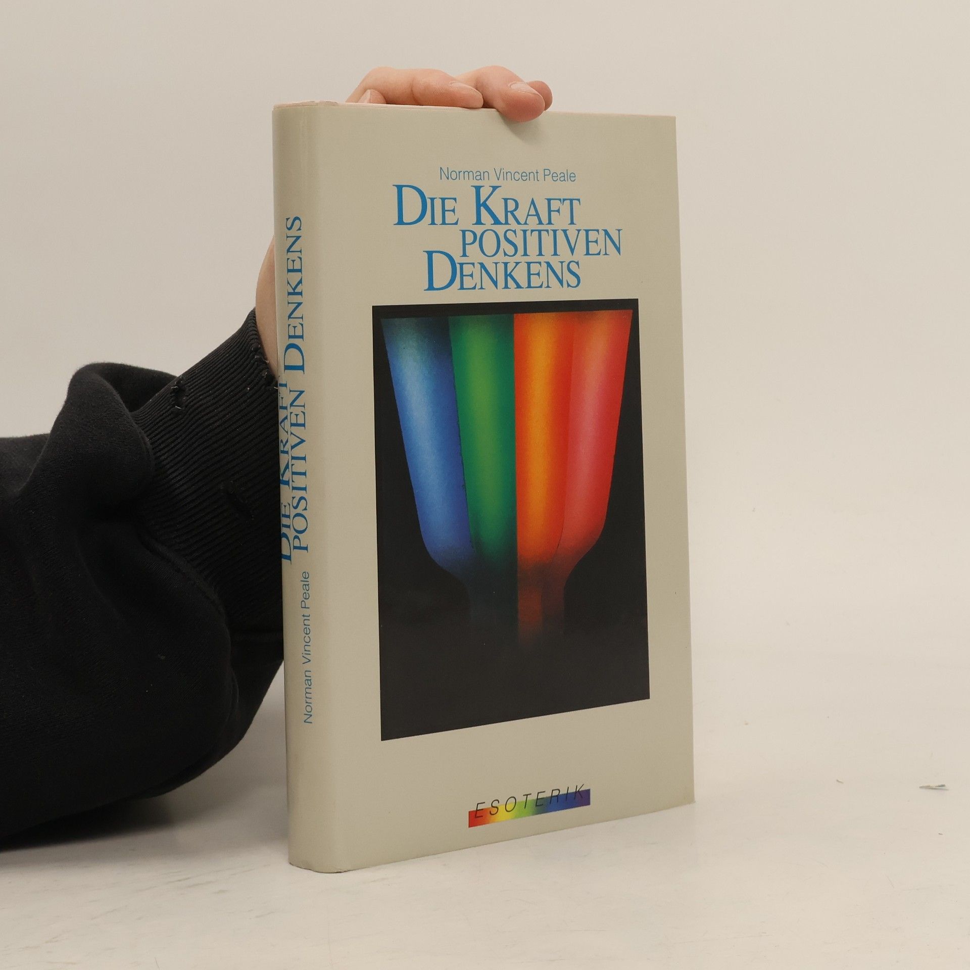 Norman Vincent Peale Die Kraft positiven Denkens