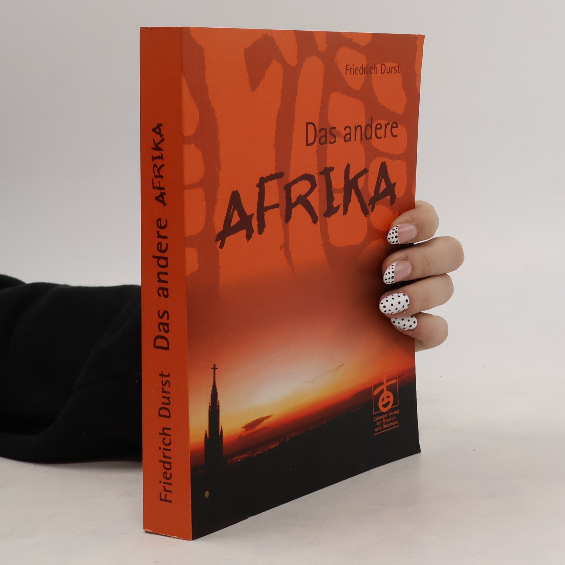 Friedrich Durst Das andere Afrika