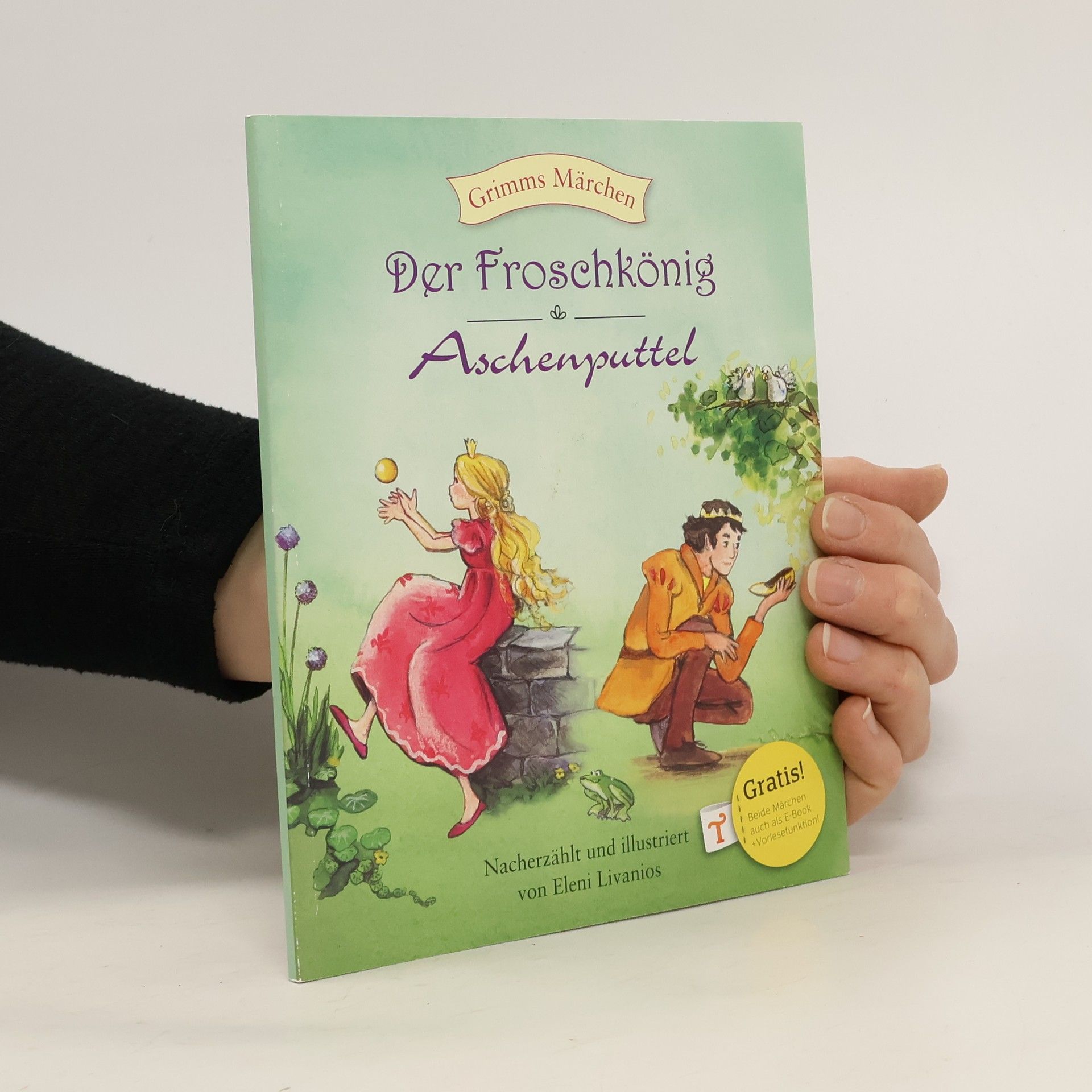 bratři Grimmové Der Froschkönig & Aschenputtel