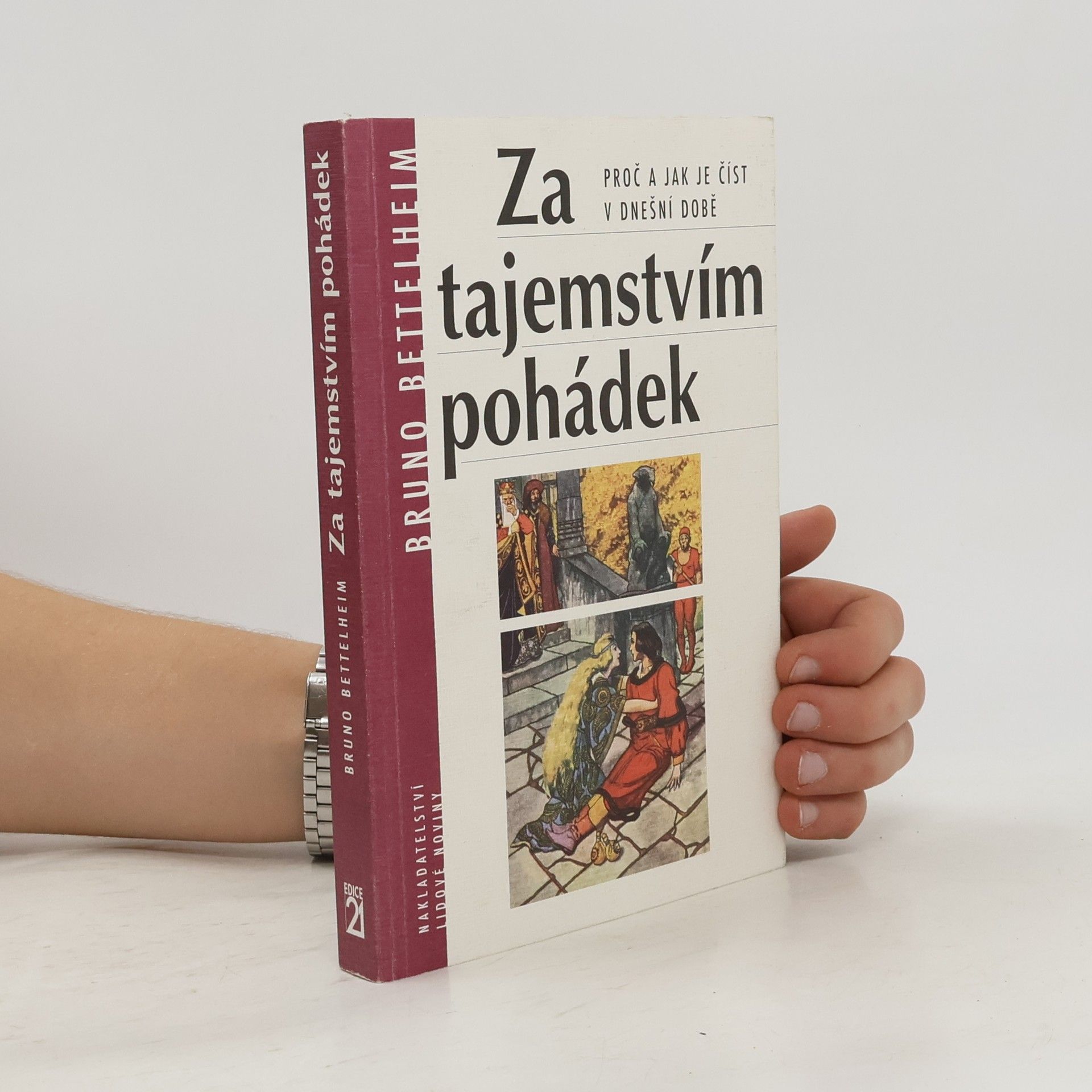 Bruno Bettelheim Za tajemstvím pohádek