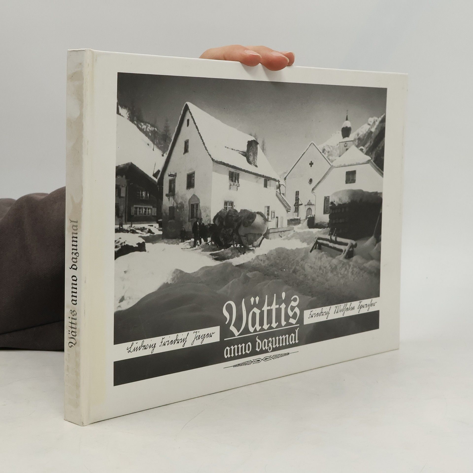 Ludwig Friedrich Jäger Vättis anno dazumal